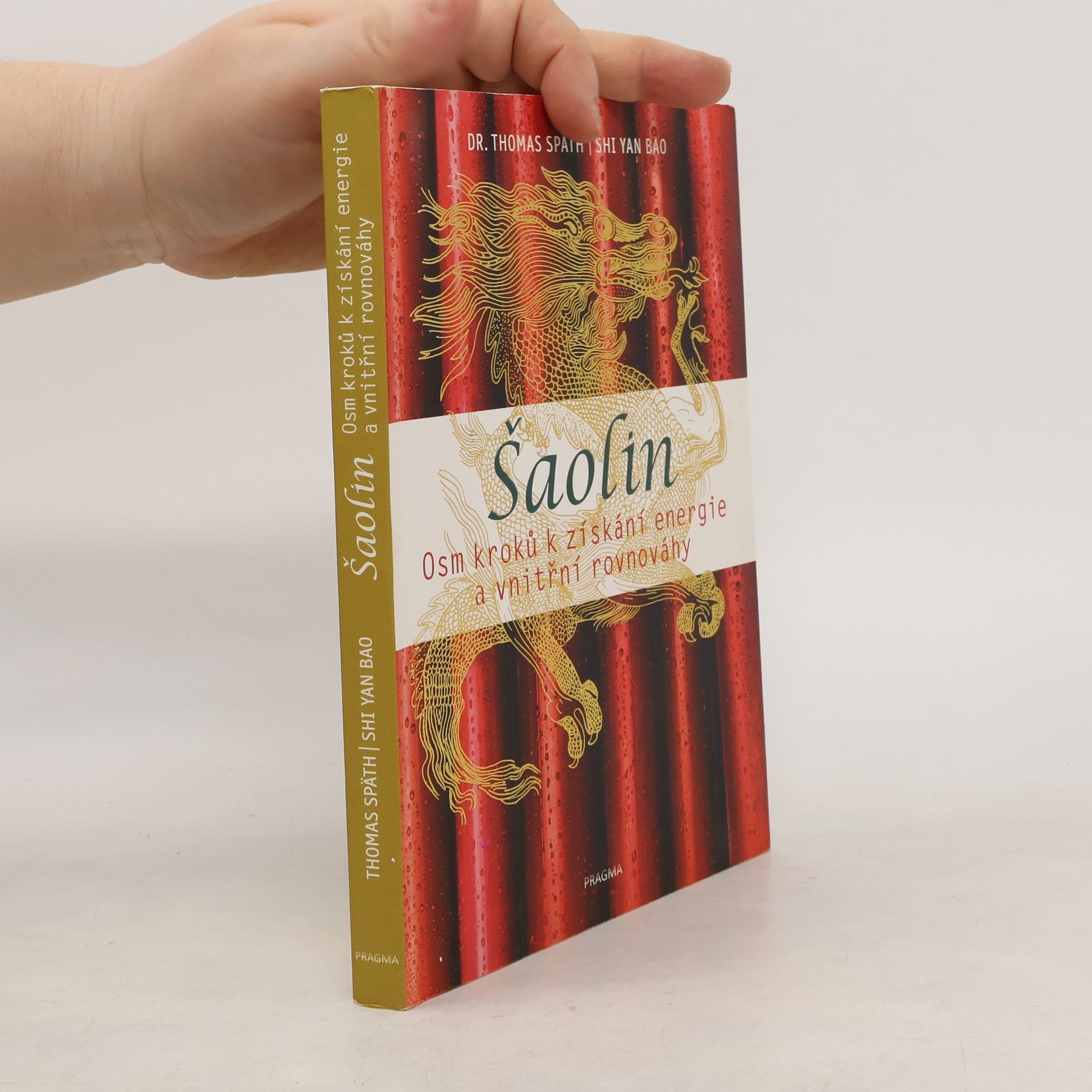 Thomas Späth Šaolin. Osm kroků k získání energie a vnitřní rovnováhy