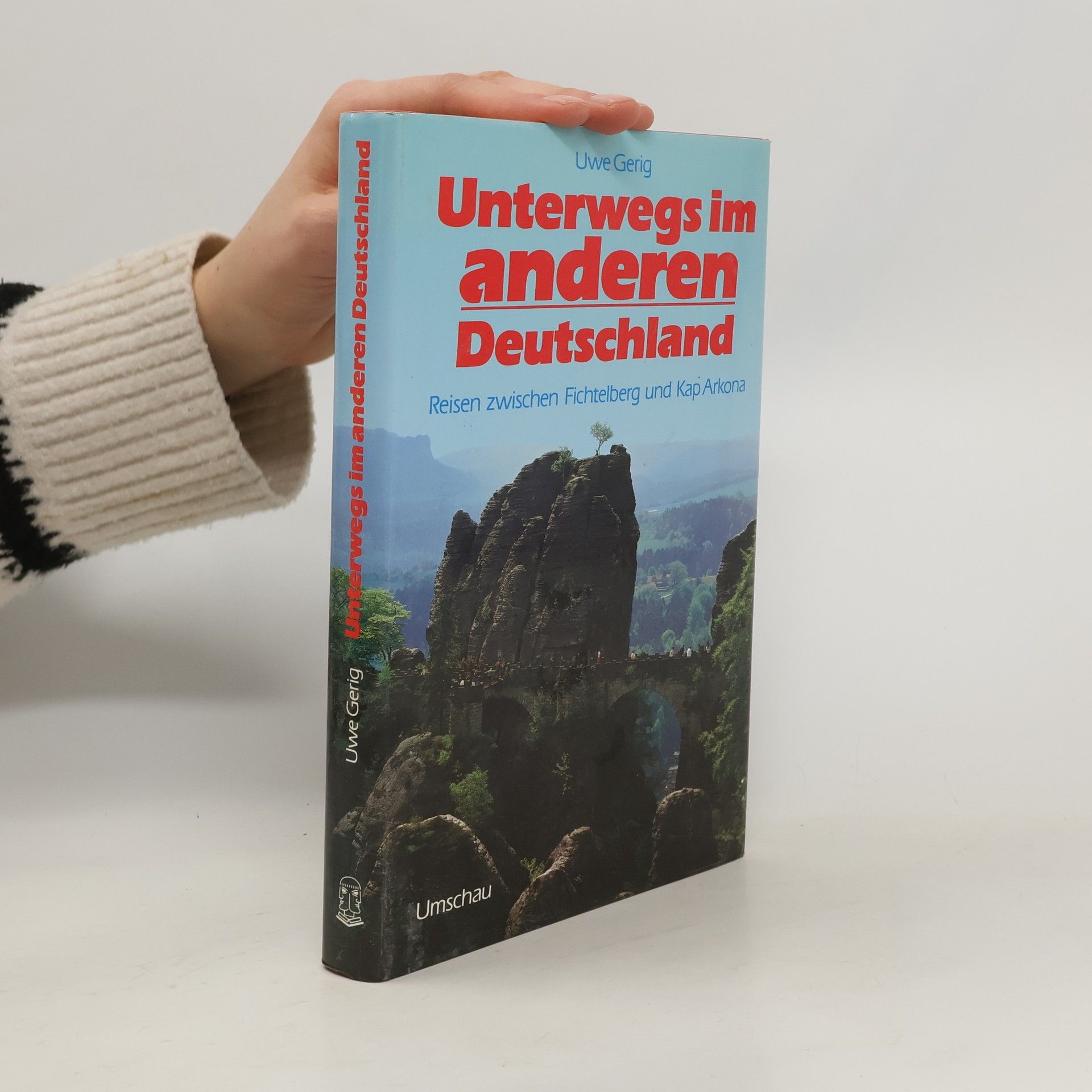 Uwe Gerig Unterwegs im anderen Deutschland