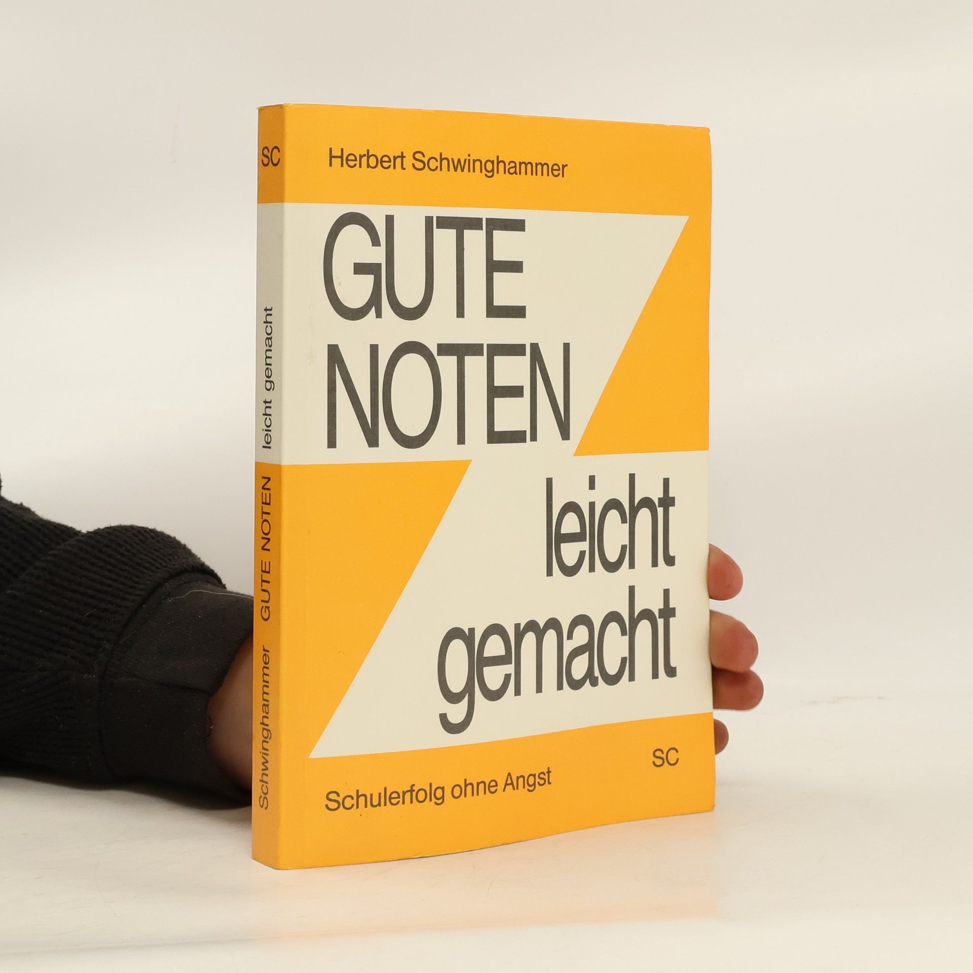 Herbert Schwinghammer Gute Noten leicht gemacht