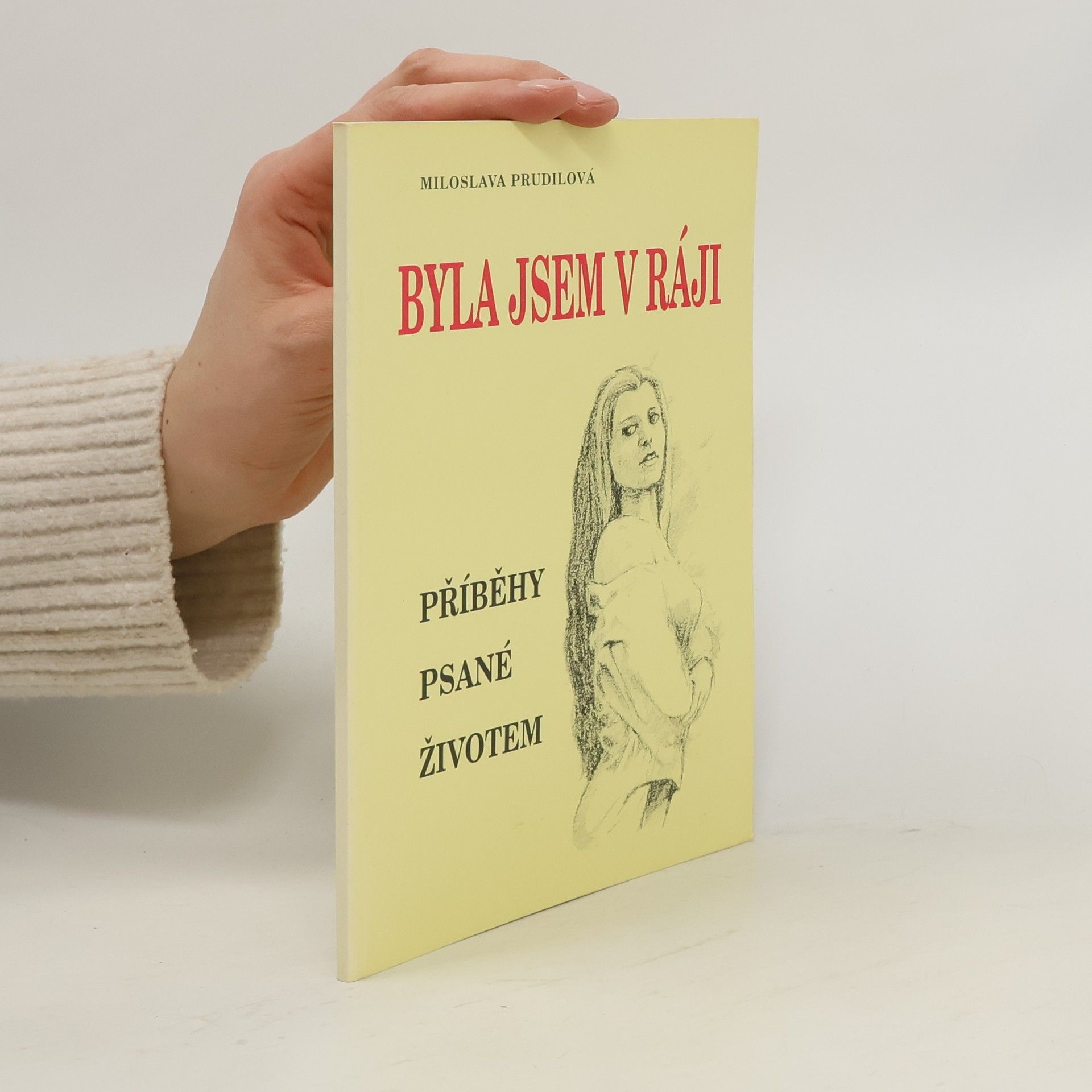 Miloslava Prudilová Byla jsem v ráji