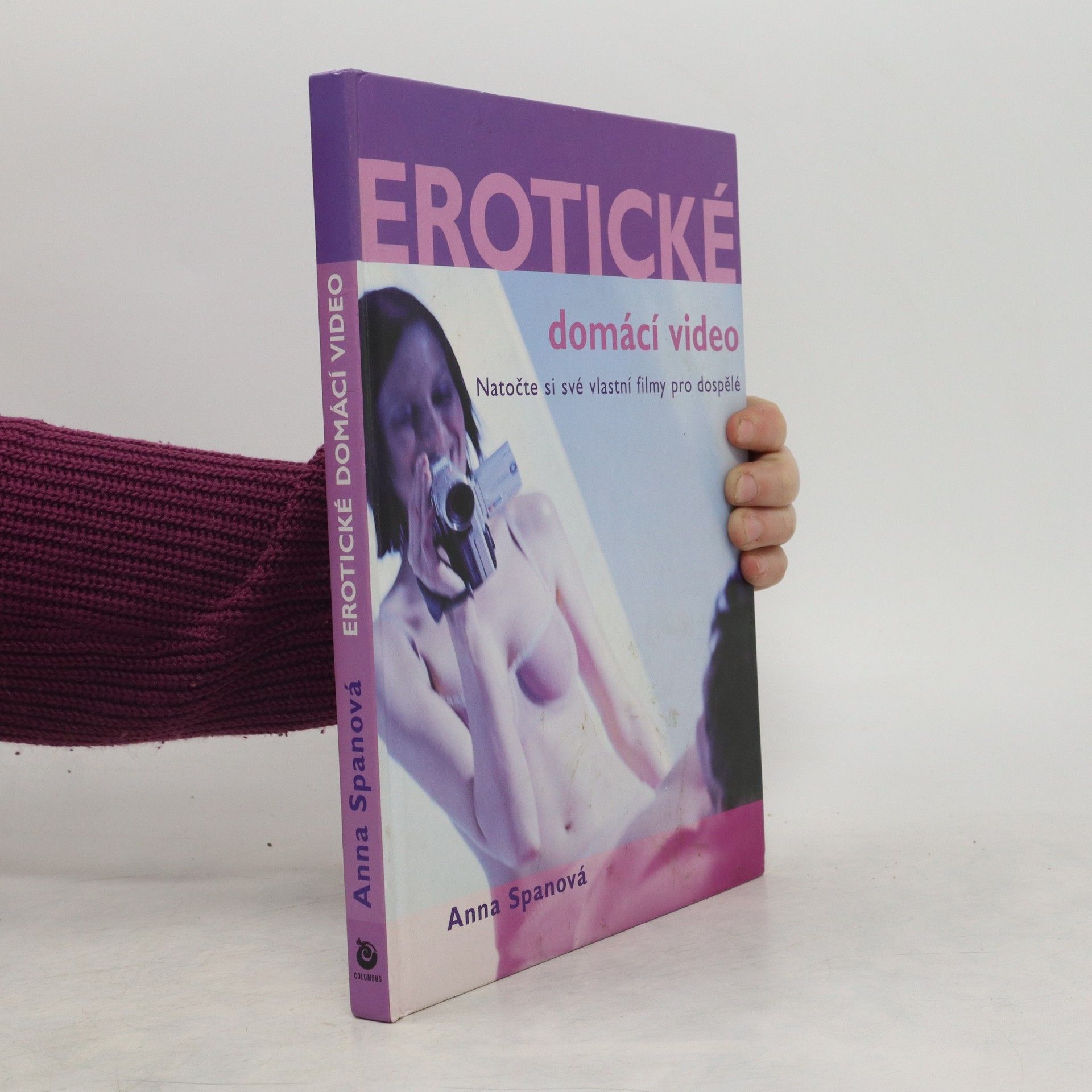Anna Span Erotické domácí video: Natočte si své vlastní filmy pro dospělé