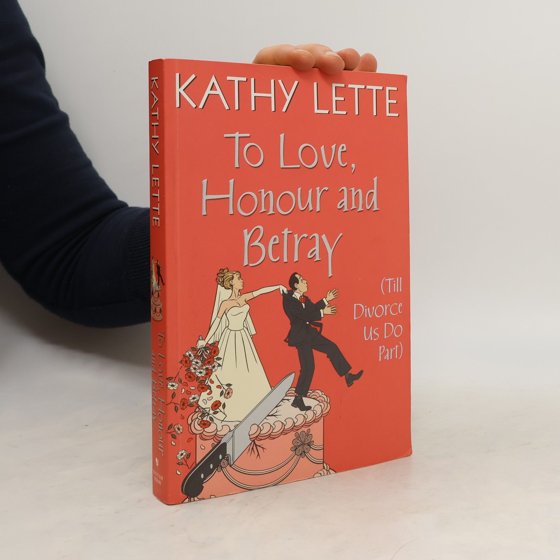 Kathy Lette To Love, Honour and Betray