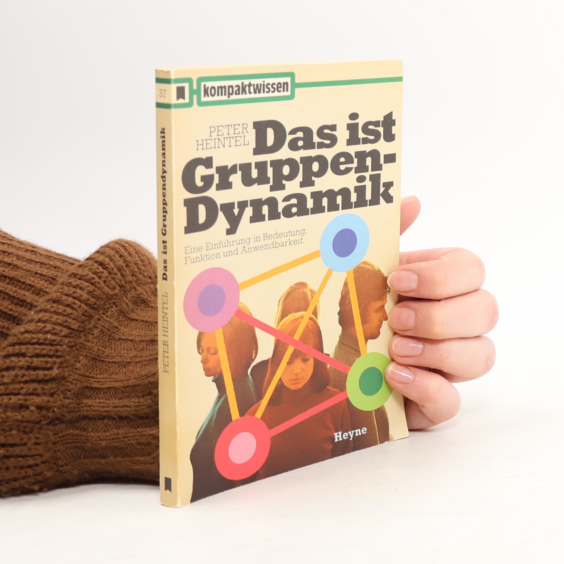 Peter Heintel Das ist Gruppendynamik