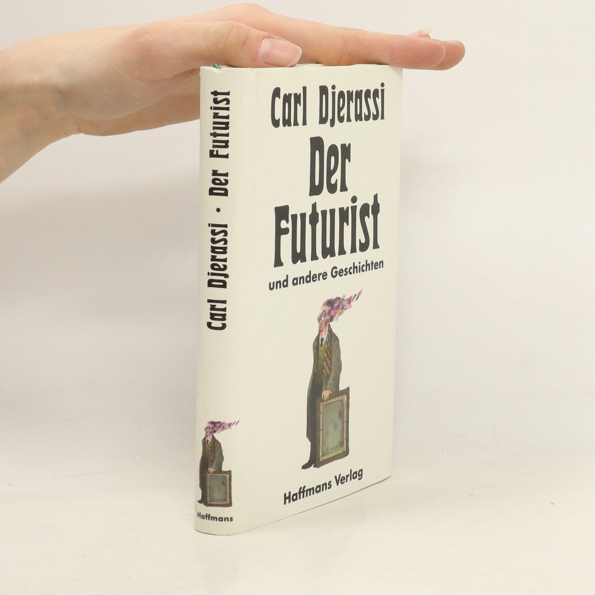 Carl Djerassi Der Futurist und andere Geschichten