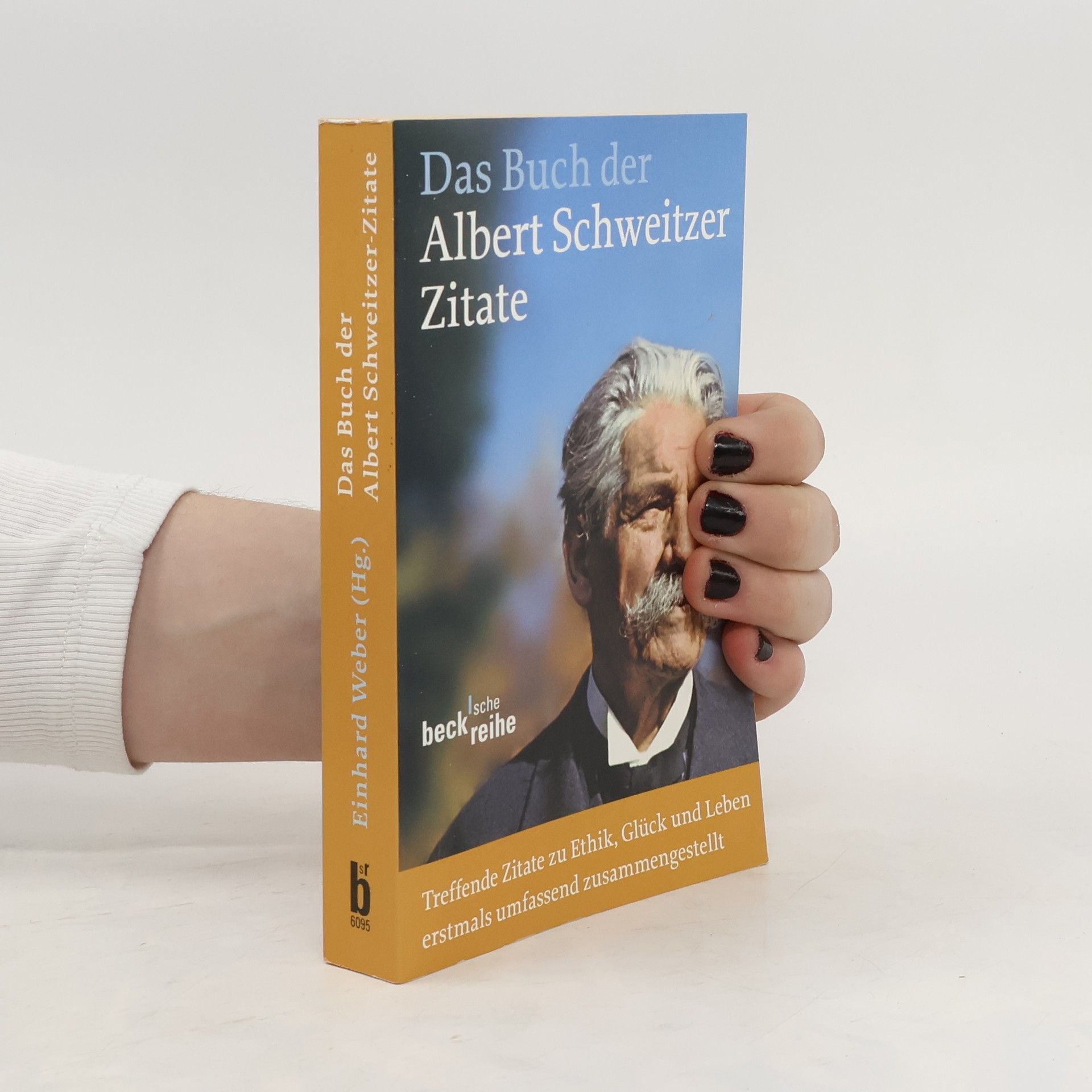 Albert Schweitzer Das Buch der Albert-Schweitzer-Zitate