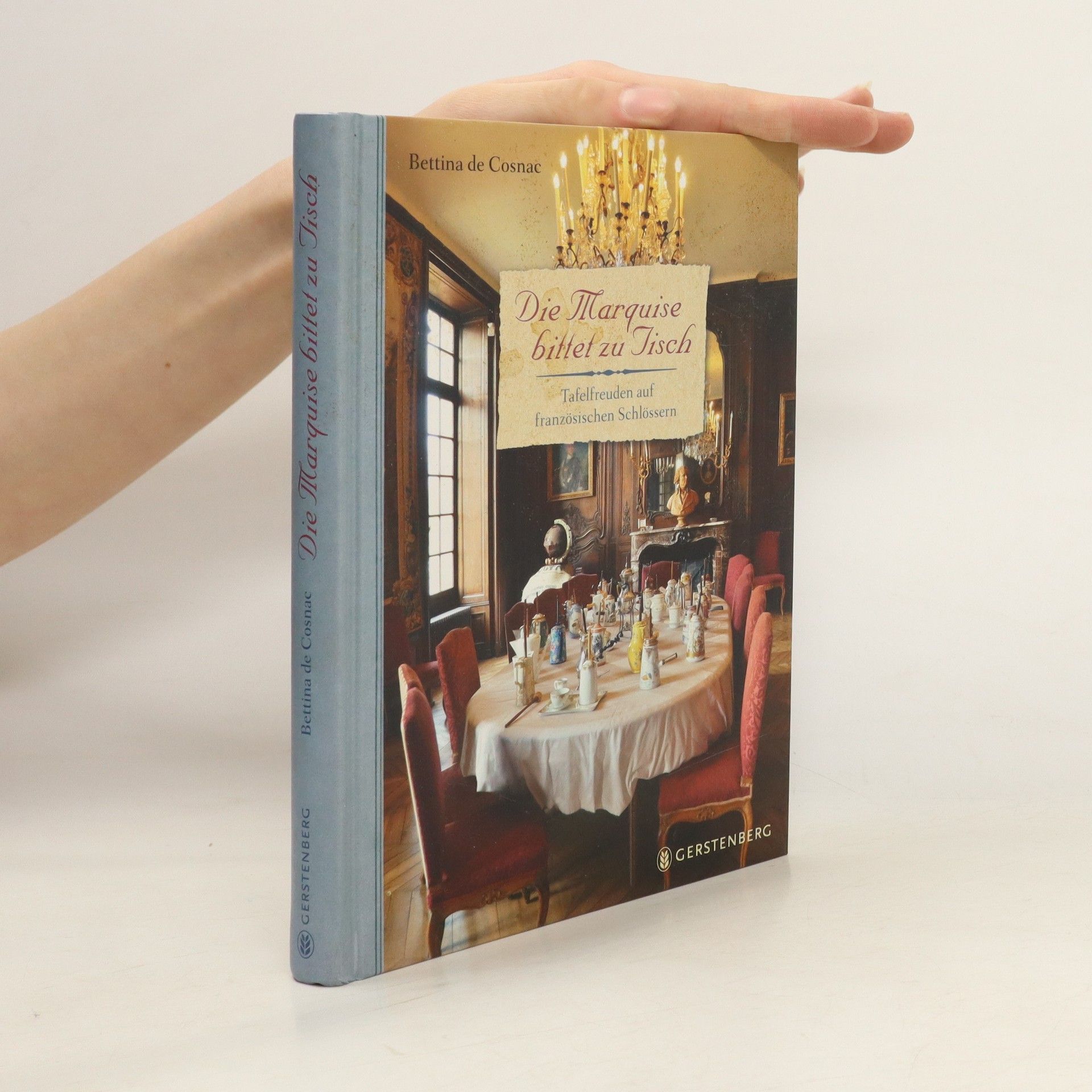 Bettina Grosse de Cosnac Die Marquise bittet zu Tisch