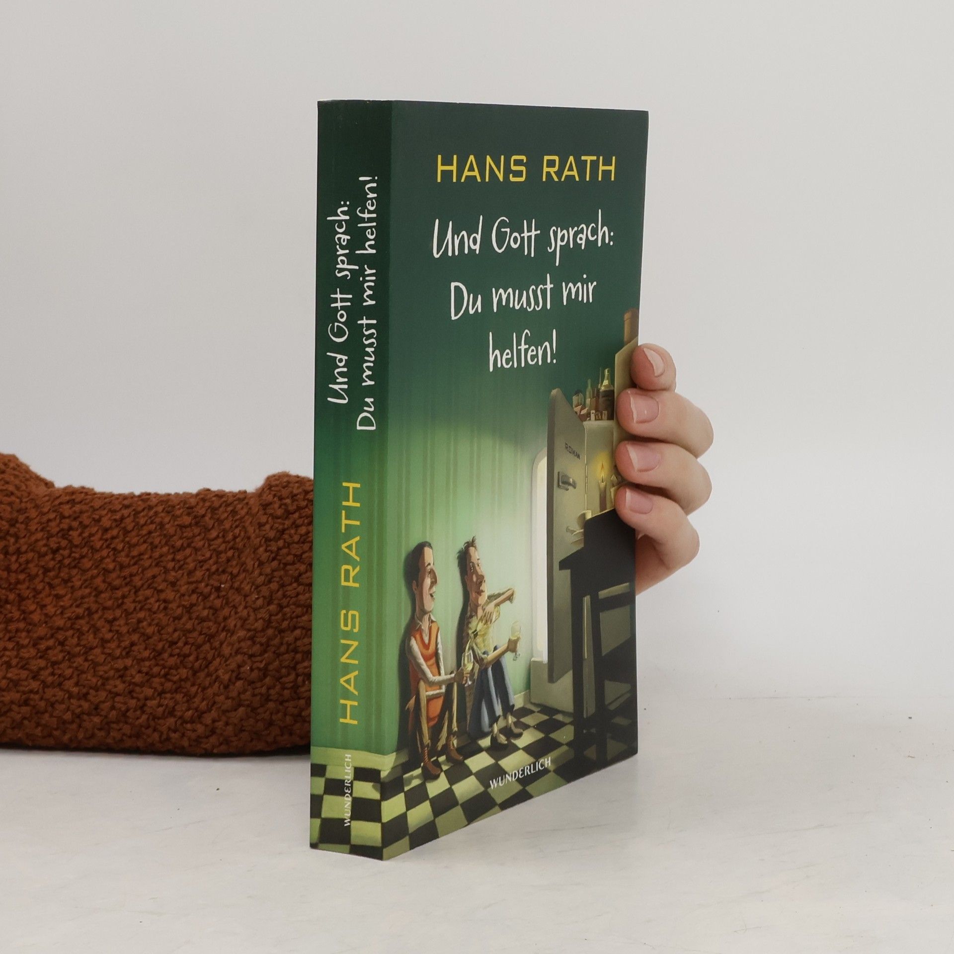 Hans Rath Und Gott sprach: du musst mir helfen!