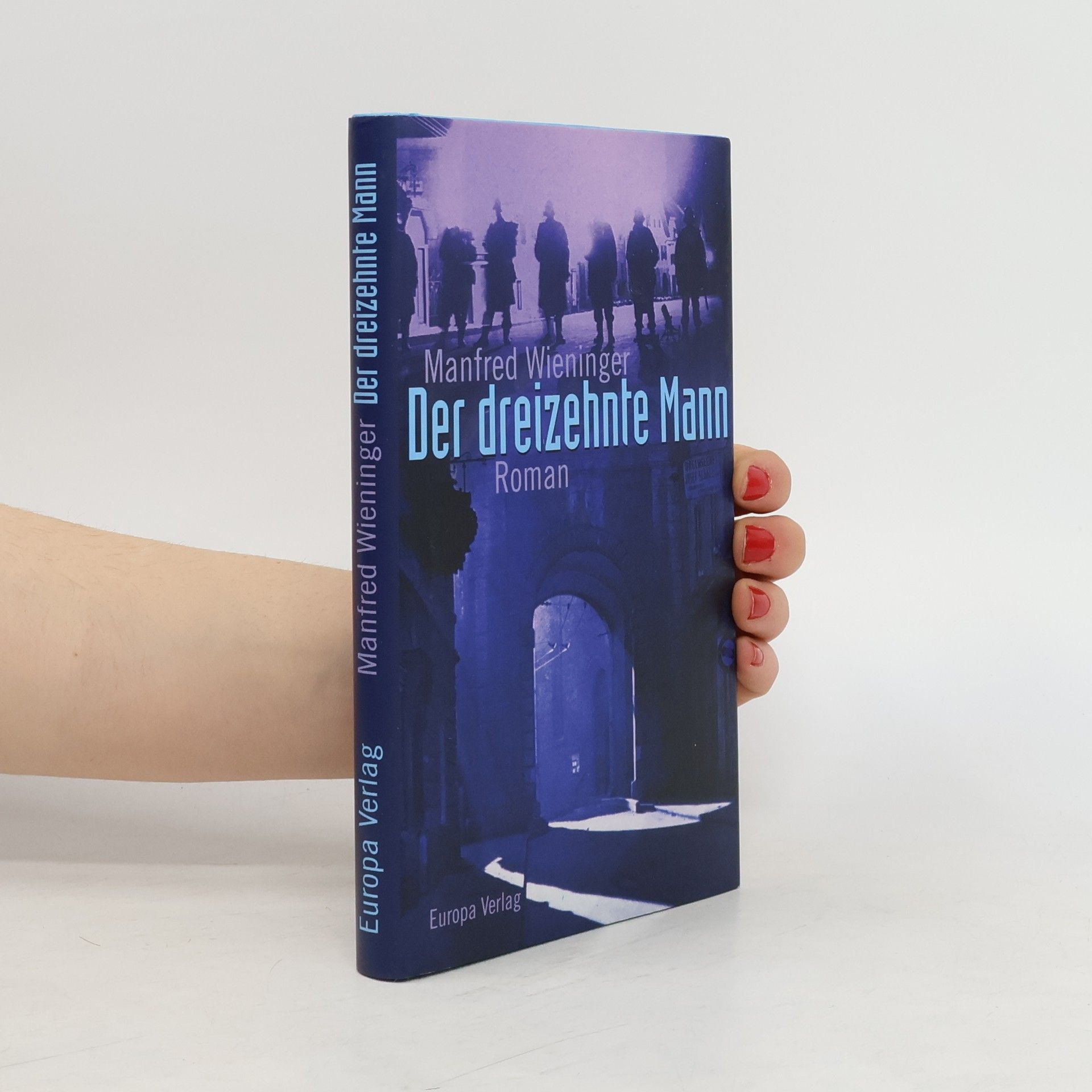 Manfred Wieninger Der dreizehnte Mann