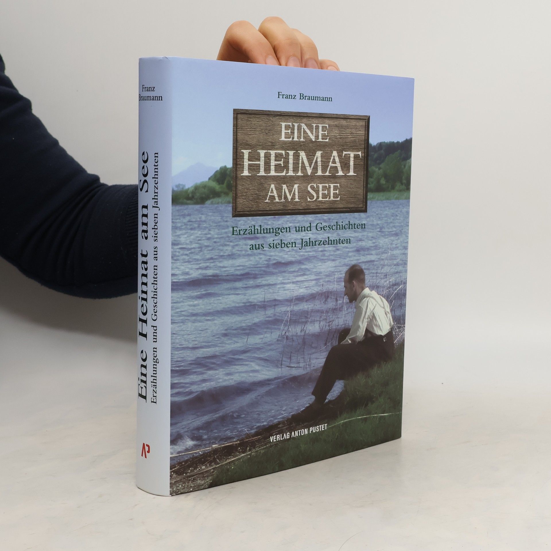 Franz Braumann Eine Heimat am See