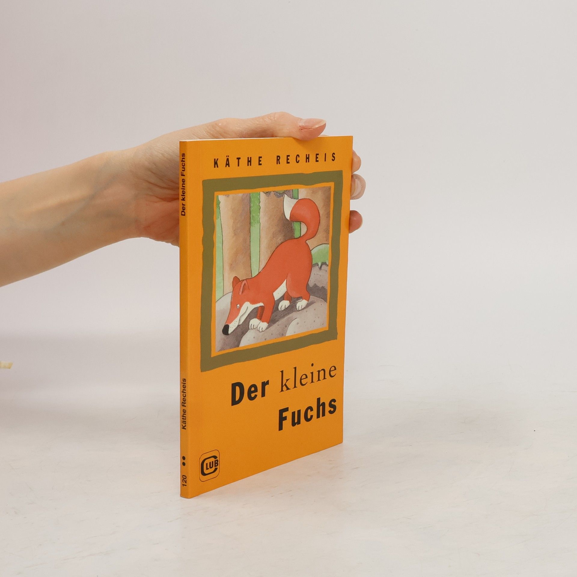 Käthe Recheis Der kleine Fuchs