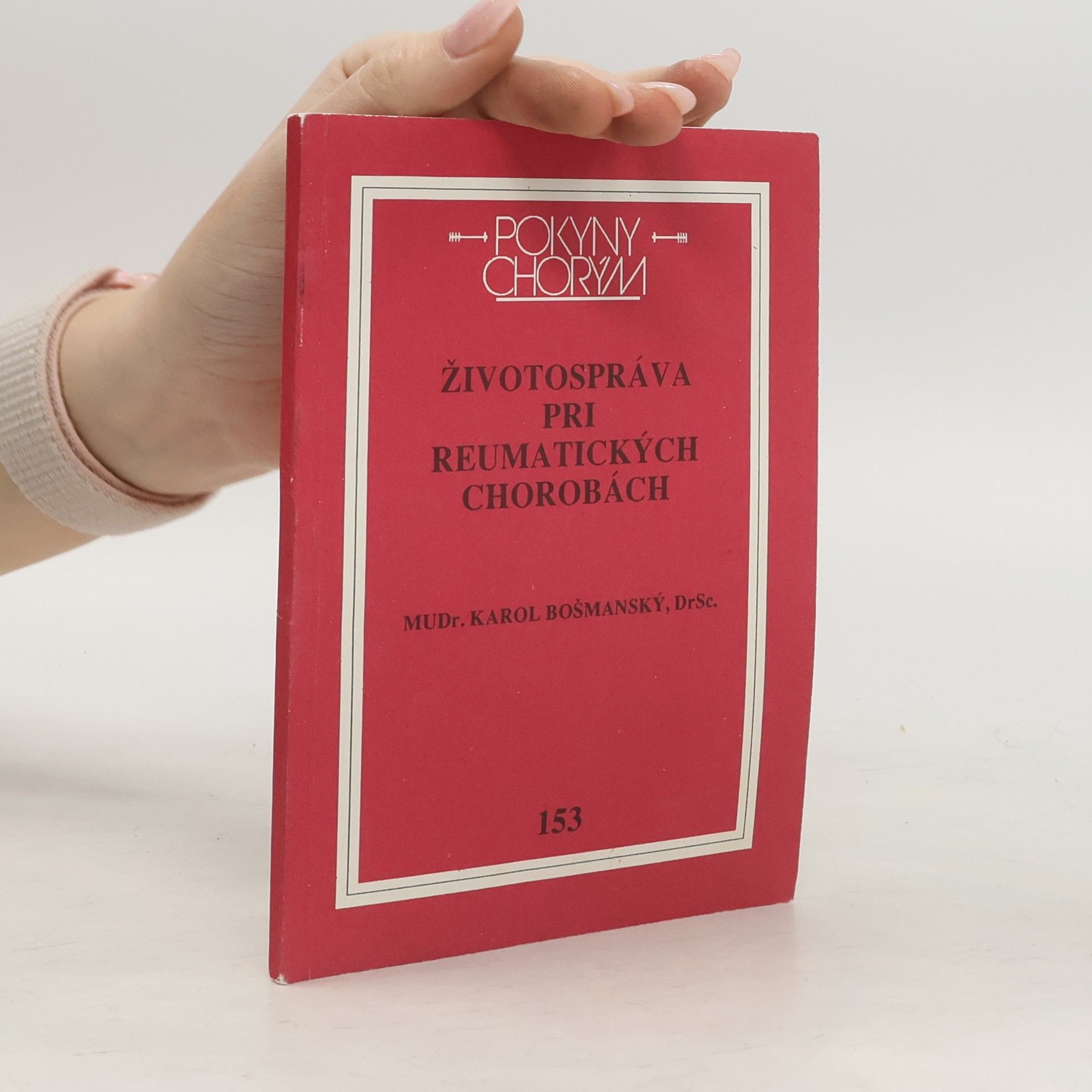 Karol Bošmanský Pokyny chorým. Životospráva pri reumatických chorobách.