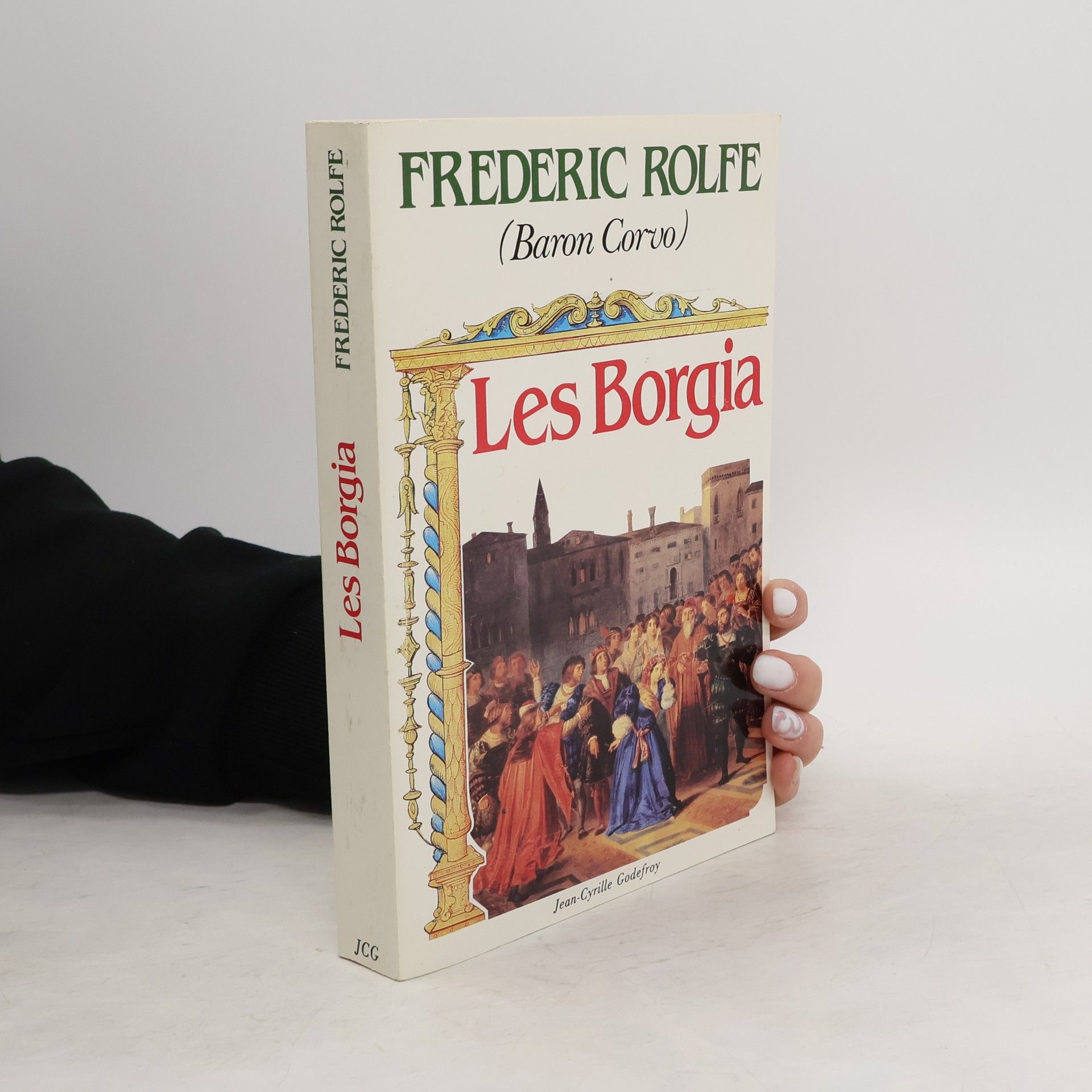 Frederick Rolfe Les Borgia