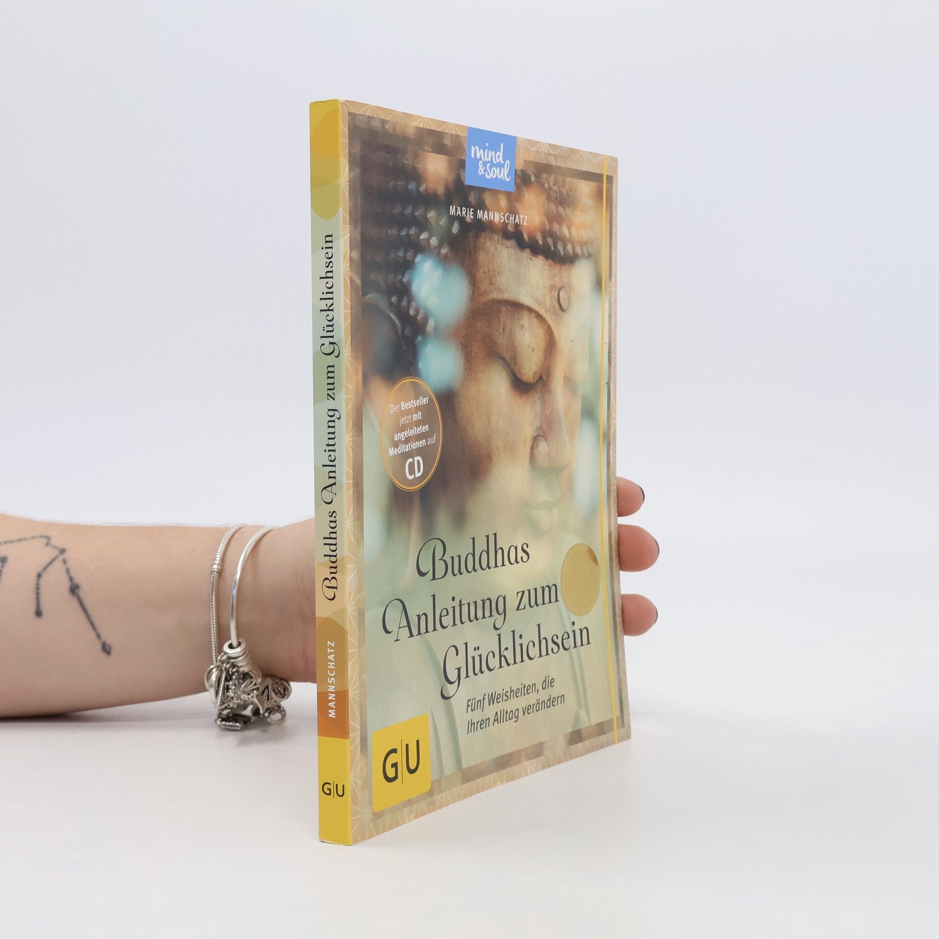Marie Mannschaltz Buddhas Anleitung zum Glücklichsein
