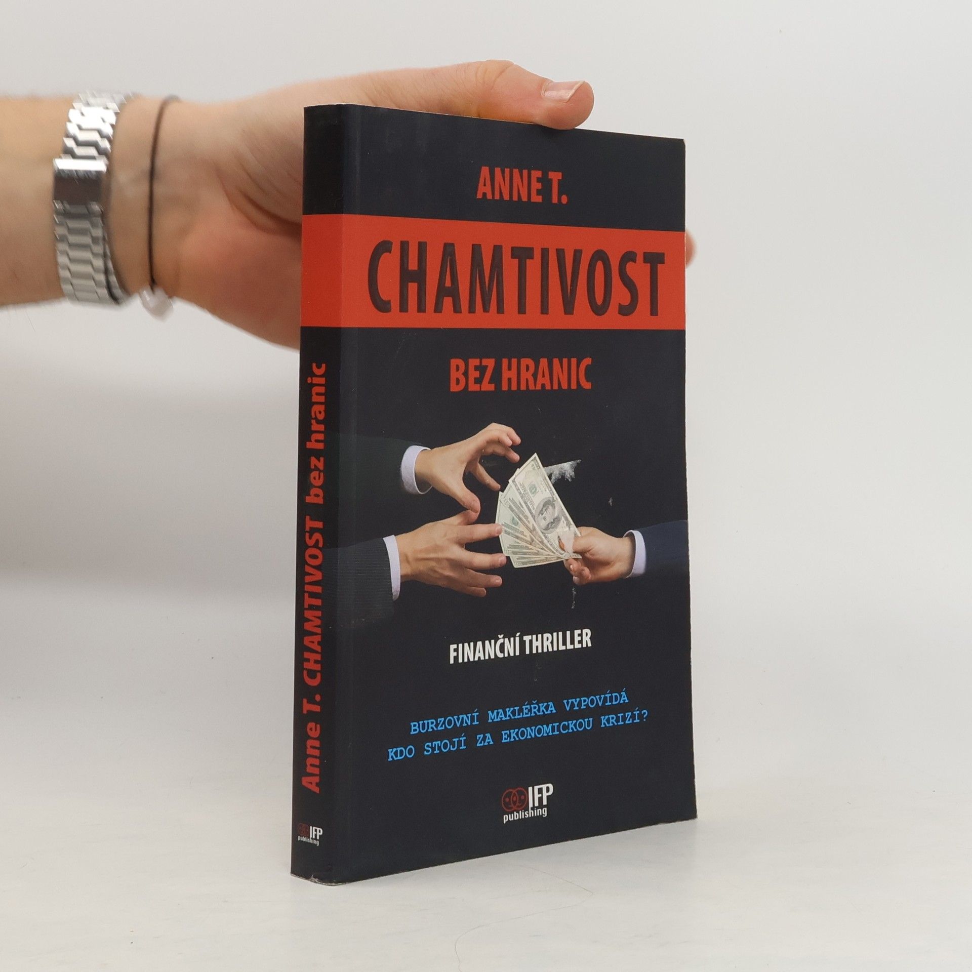 Anne T Chamtivost bez hranic
