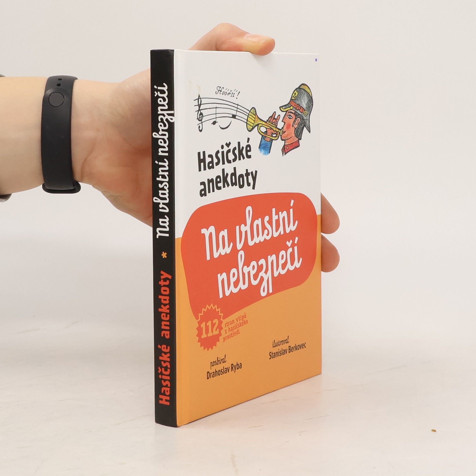 Ryba Drahoslav Hasičské anekdoty – Na vlastní nebezpečí