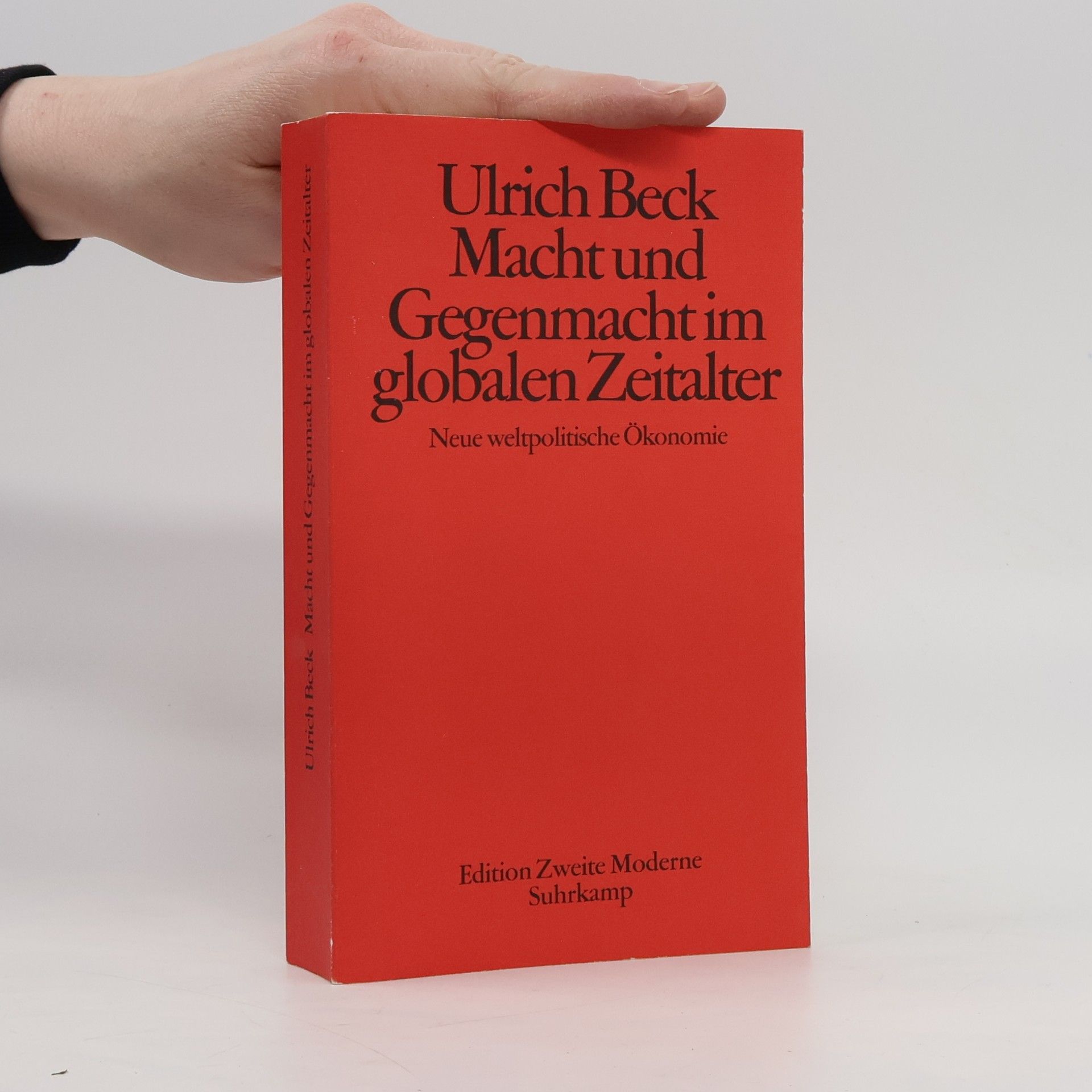 Ulrich Beck Macht und Gegenmacht im globalen Zeitalter