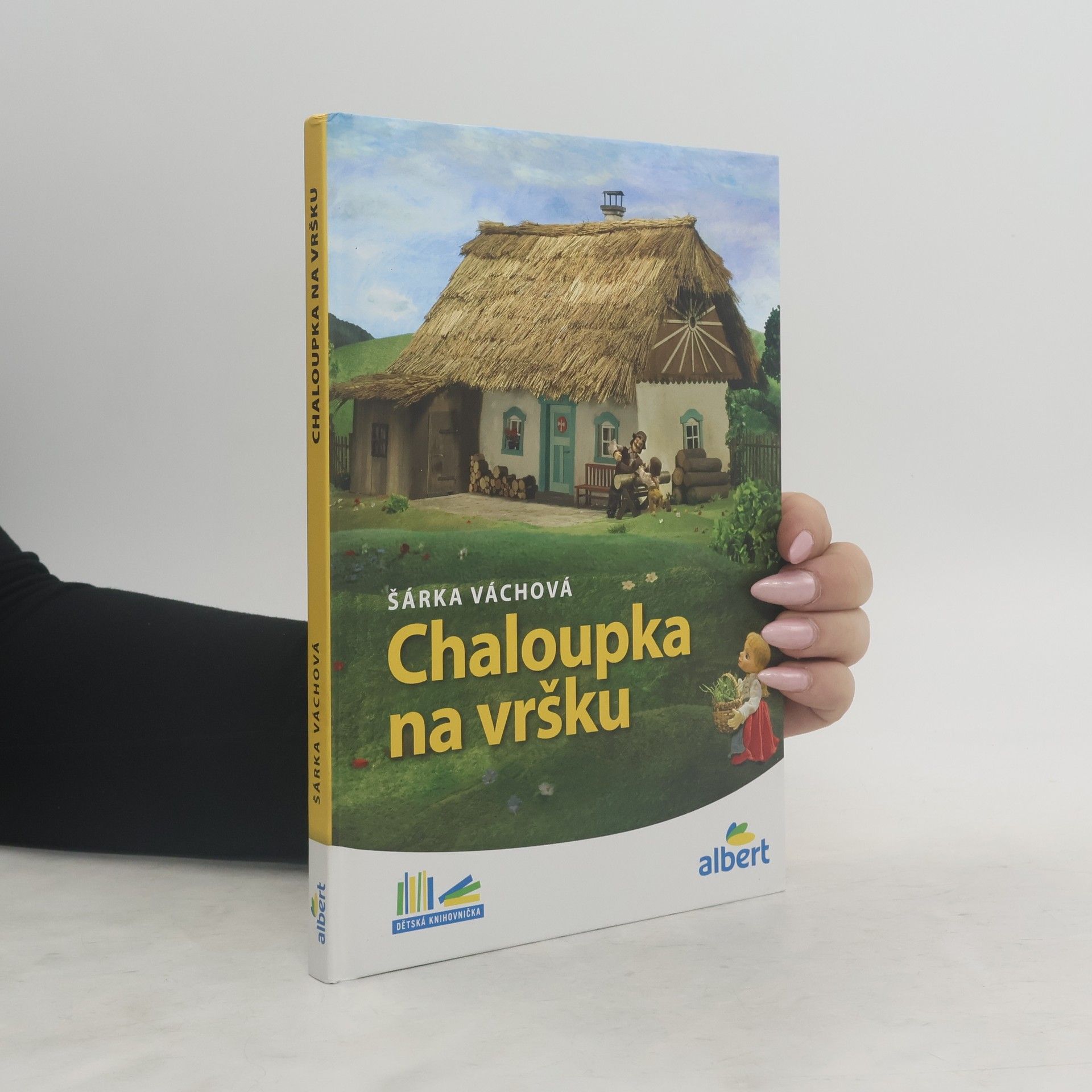 Šárka Váchová Chaloupka na vršku