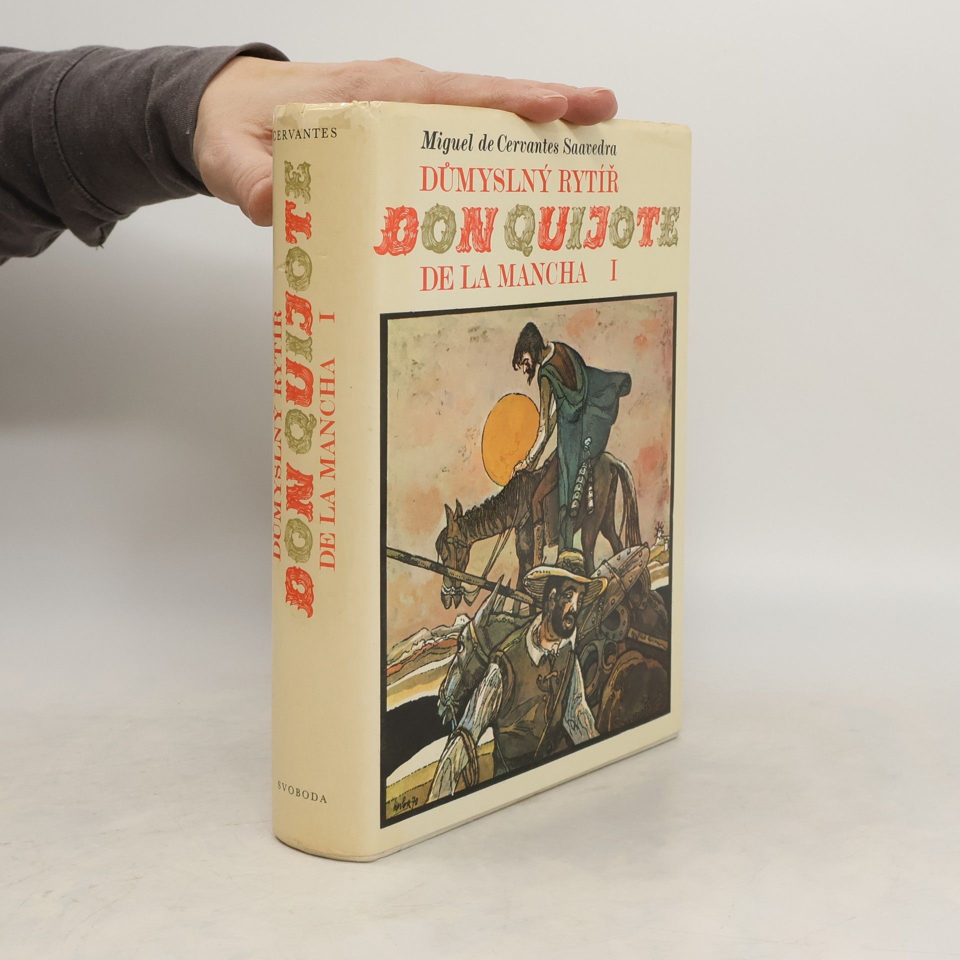 Miguel de Cervantes Saavedra Důmyslný rytíř Don Quijote De La Mancha I.