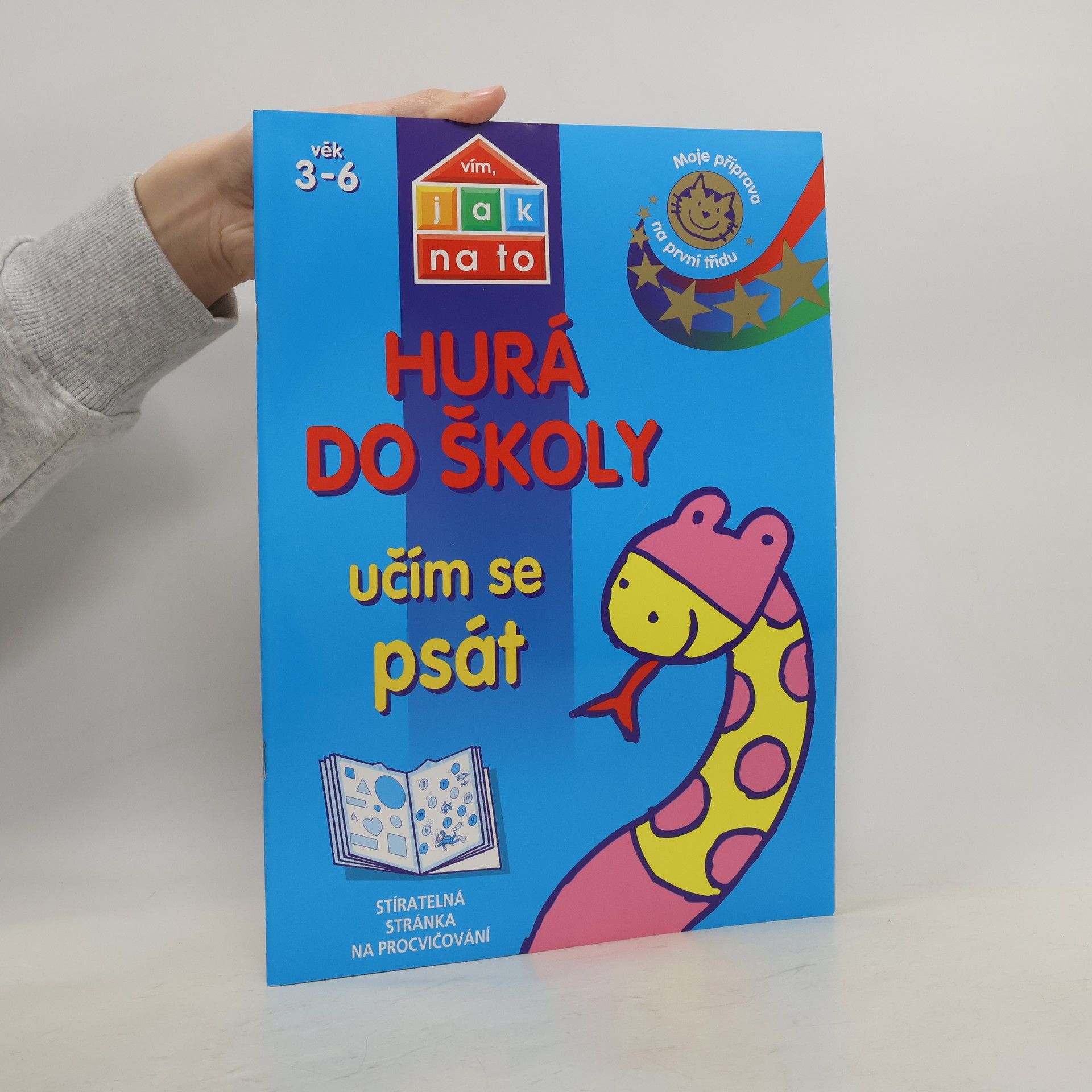 Nicola Morgan Učím se psát. Hurá do školy. Věk 3 - 6