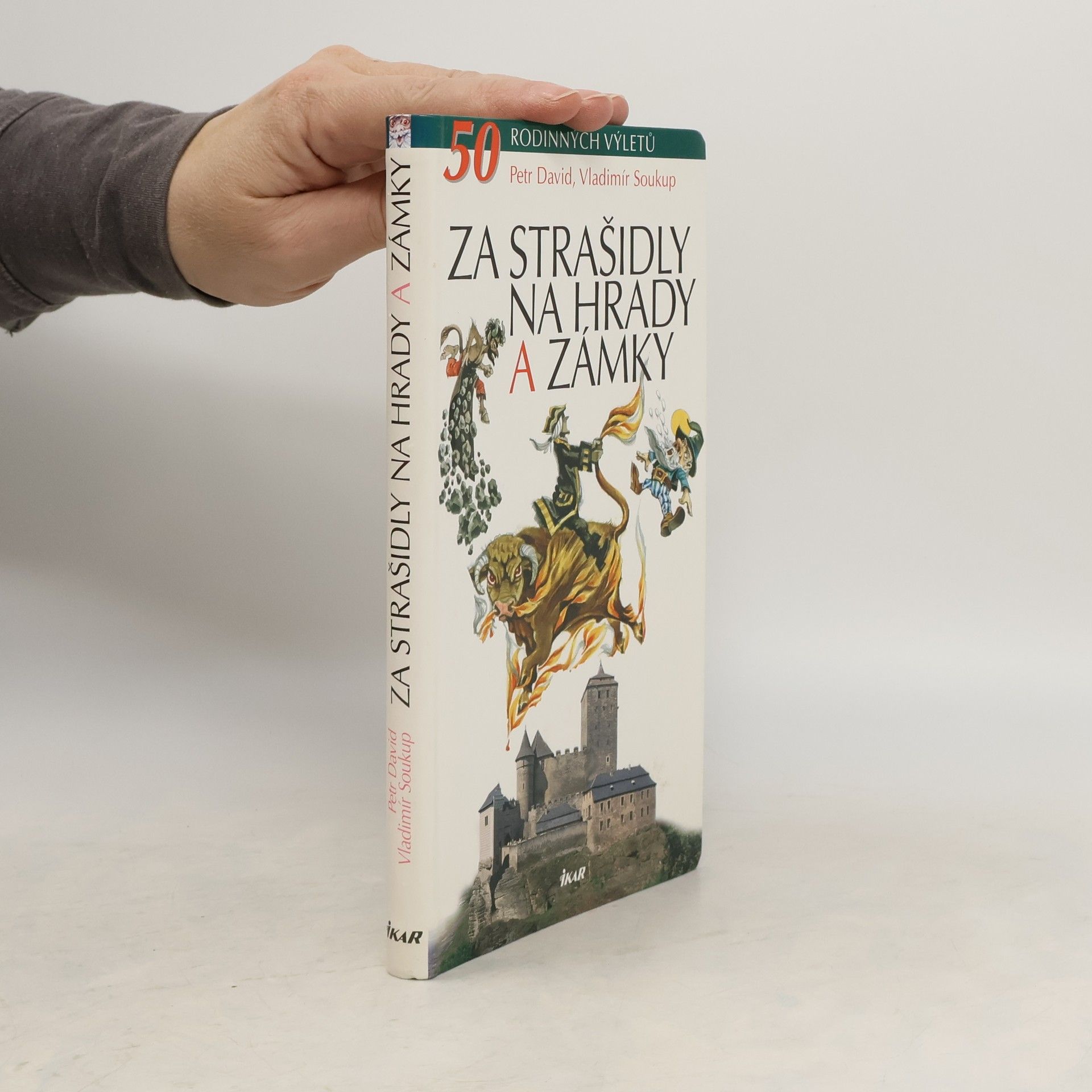 Vladimír Soukup Za strašidly na hrady a zámky