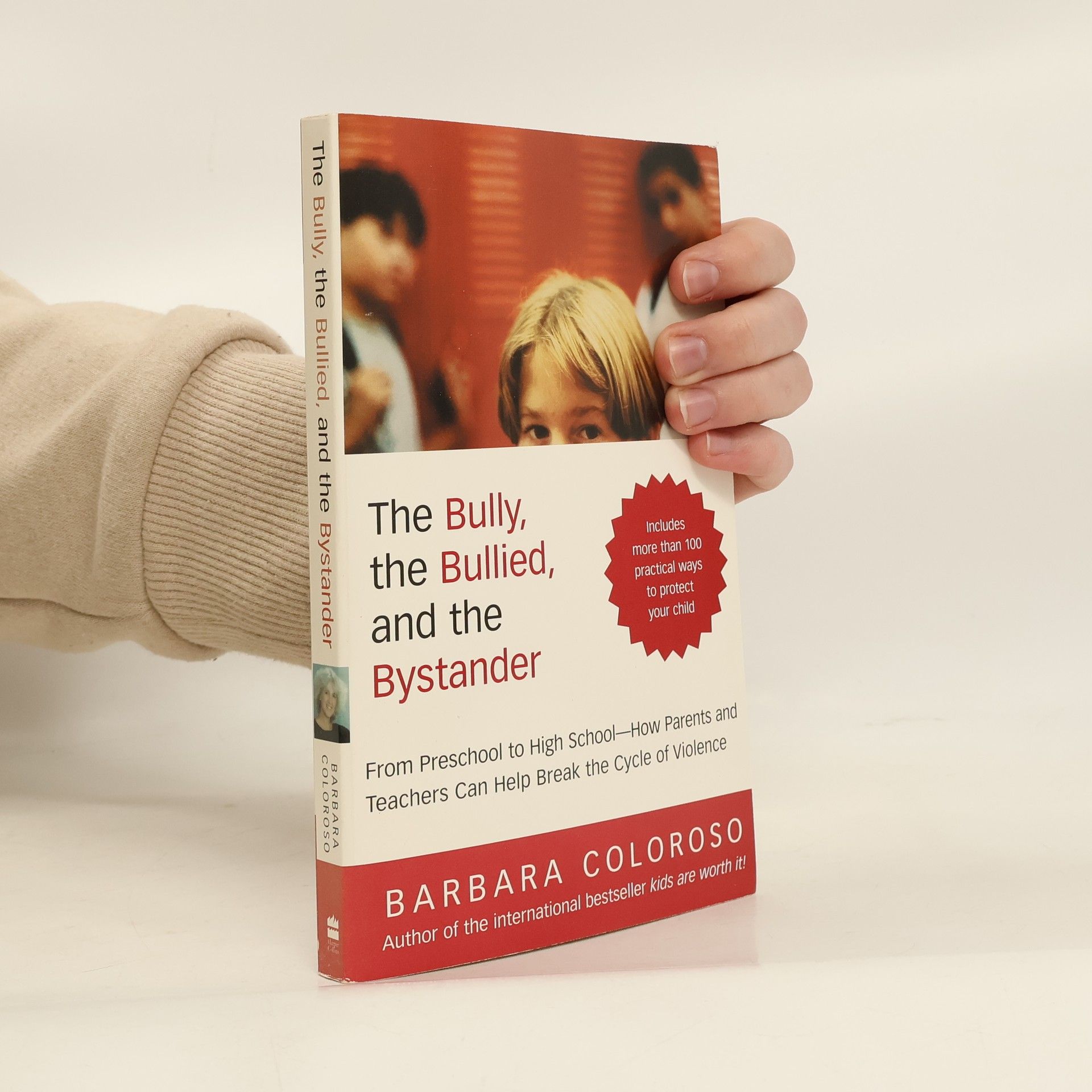 Barbara Coloroso The Bully, the Bullied, and the Bystander