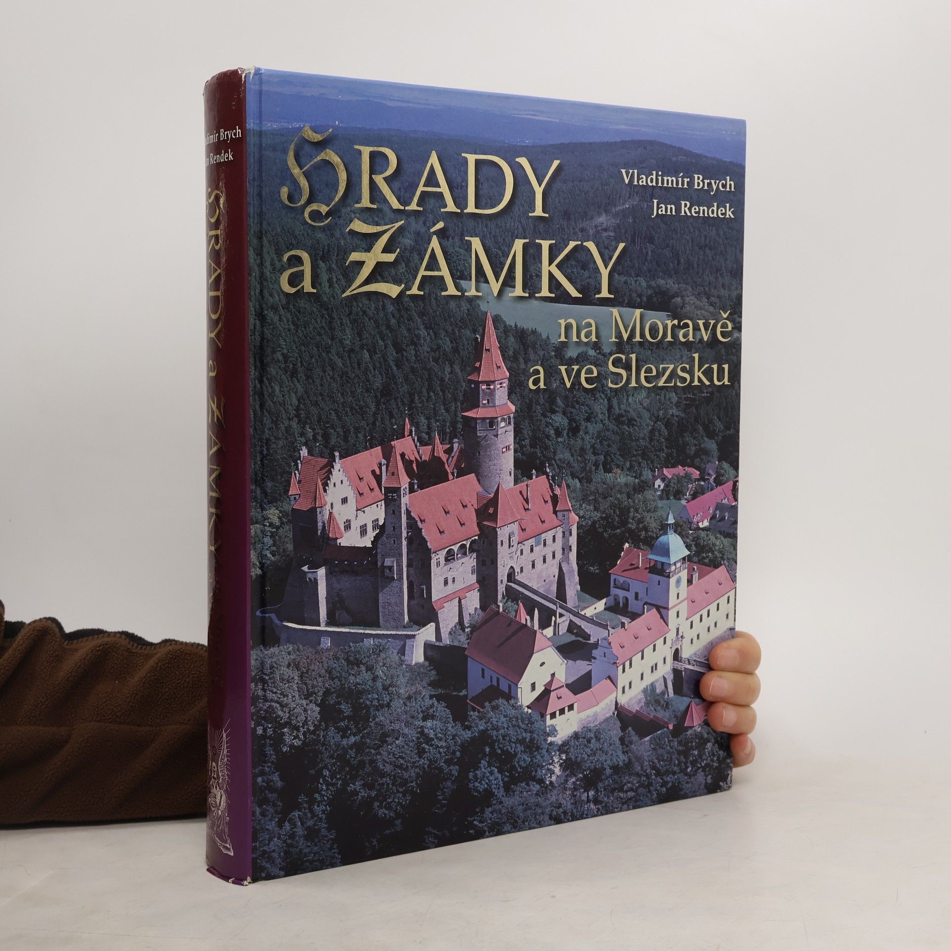 Vladimír Brych Hrady a zámky na Moravě a ve Slezsku