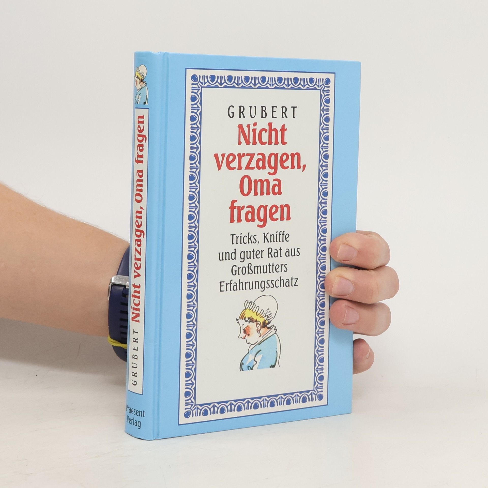 M. Chr. Grubert Nicht verzagen, Oma fragen