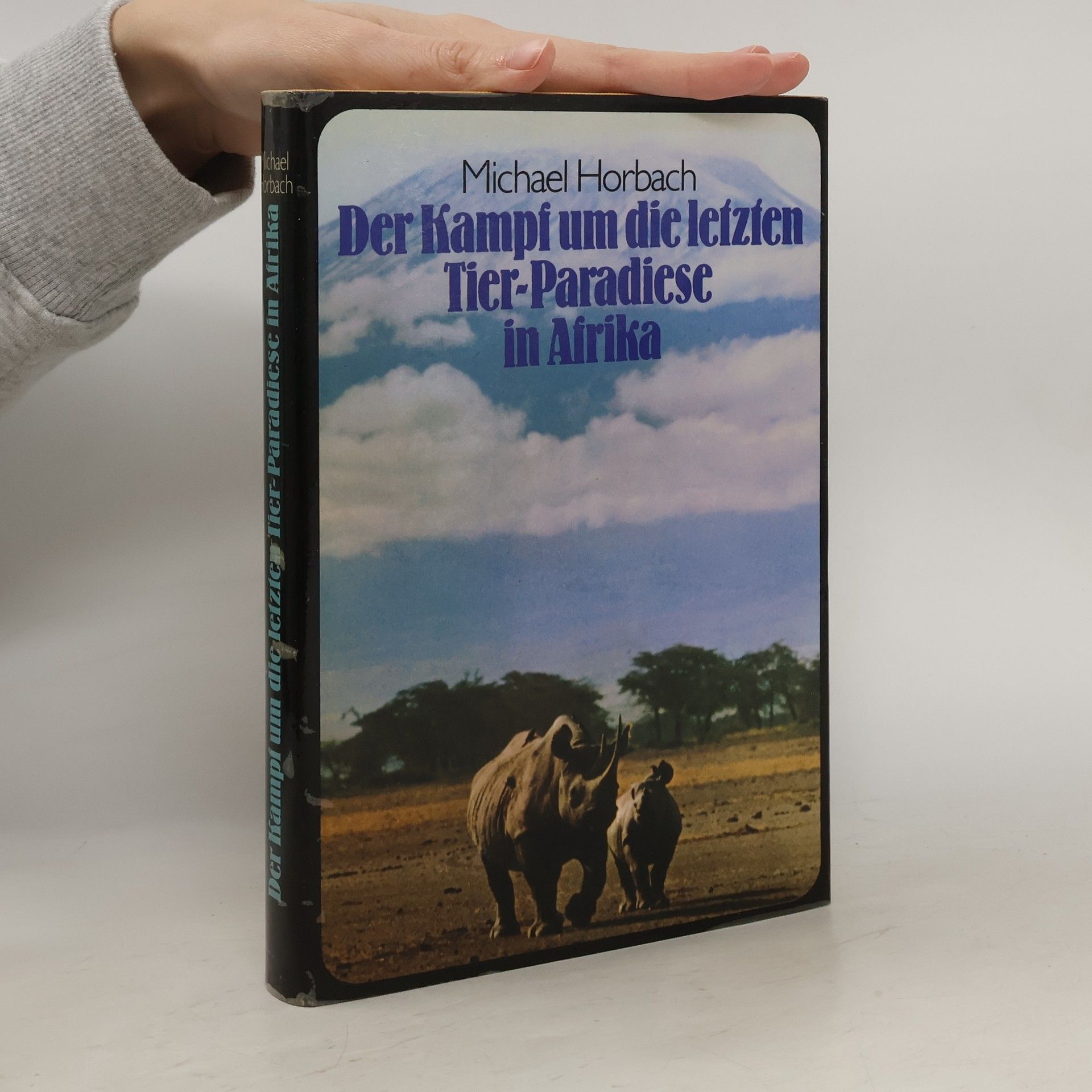 Michael Hornbach Der Kampf um die letzten Tier-Paradiese in Afrika