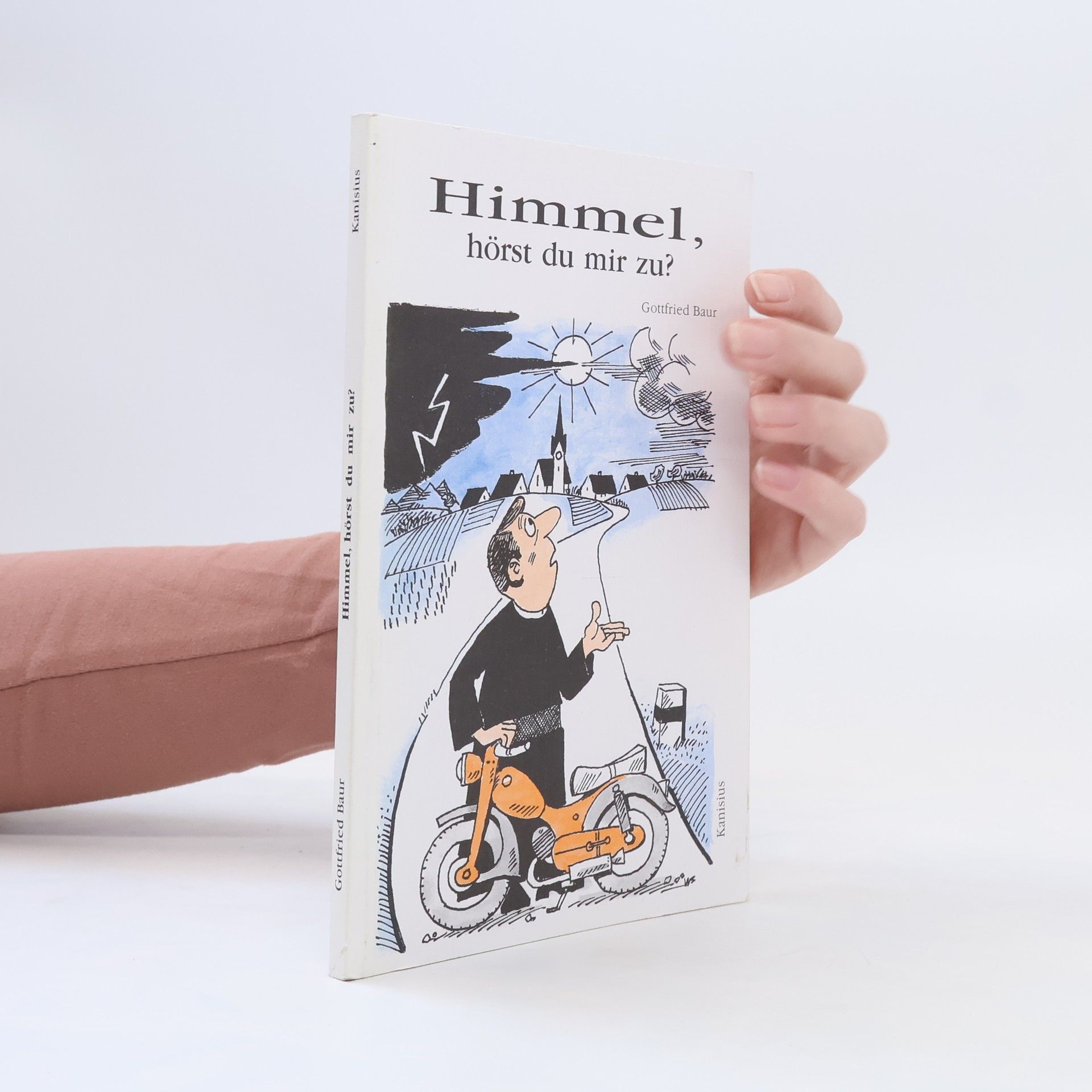 Gottfried Baur Himmel, hörst du mir zu?