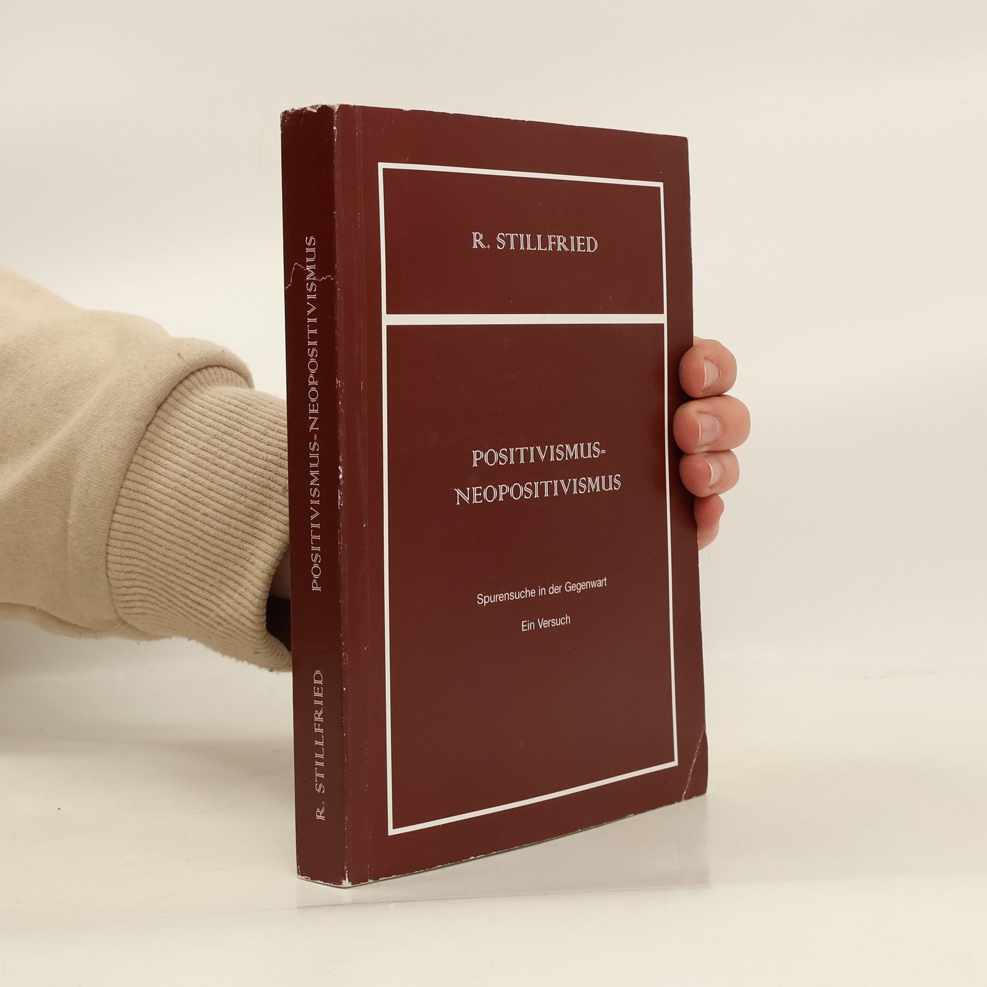 R. G. Stillfried Positivismus - Neopositivismus