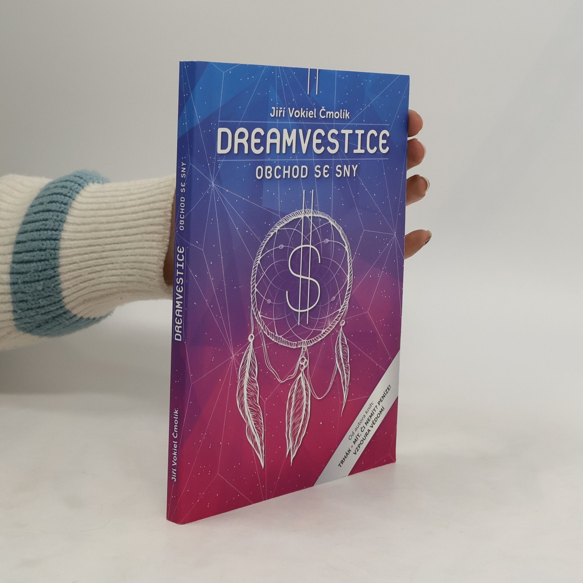 Jiří Vokiel Čmolík Dreamvestice. Nejlepší obchod je se sny