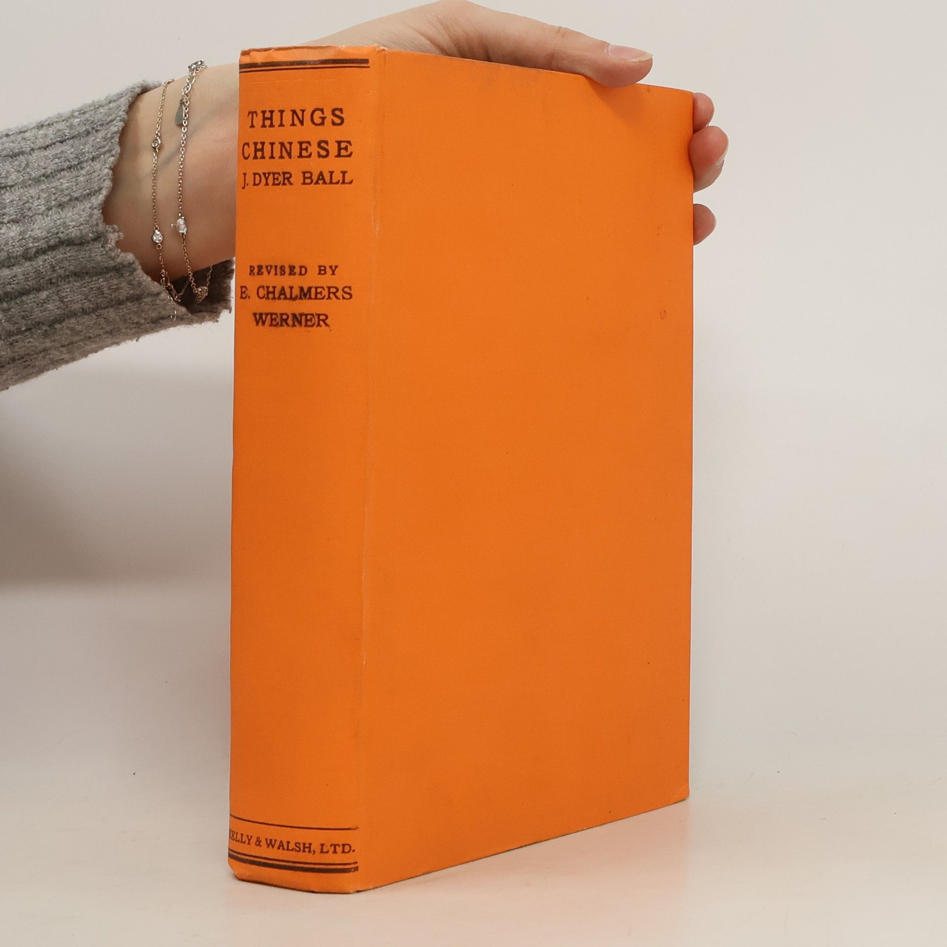 James Dyer Ball Things Chinese or, Notes Connected with China.