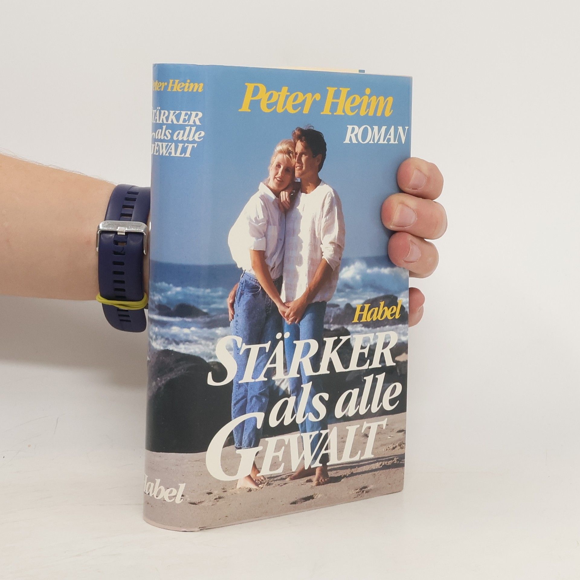 Peter Heim Stärker als alle Gewalt