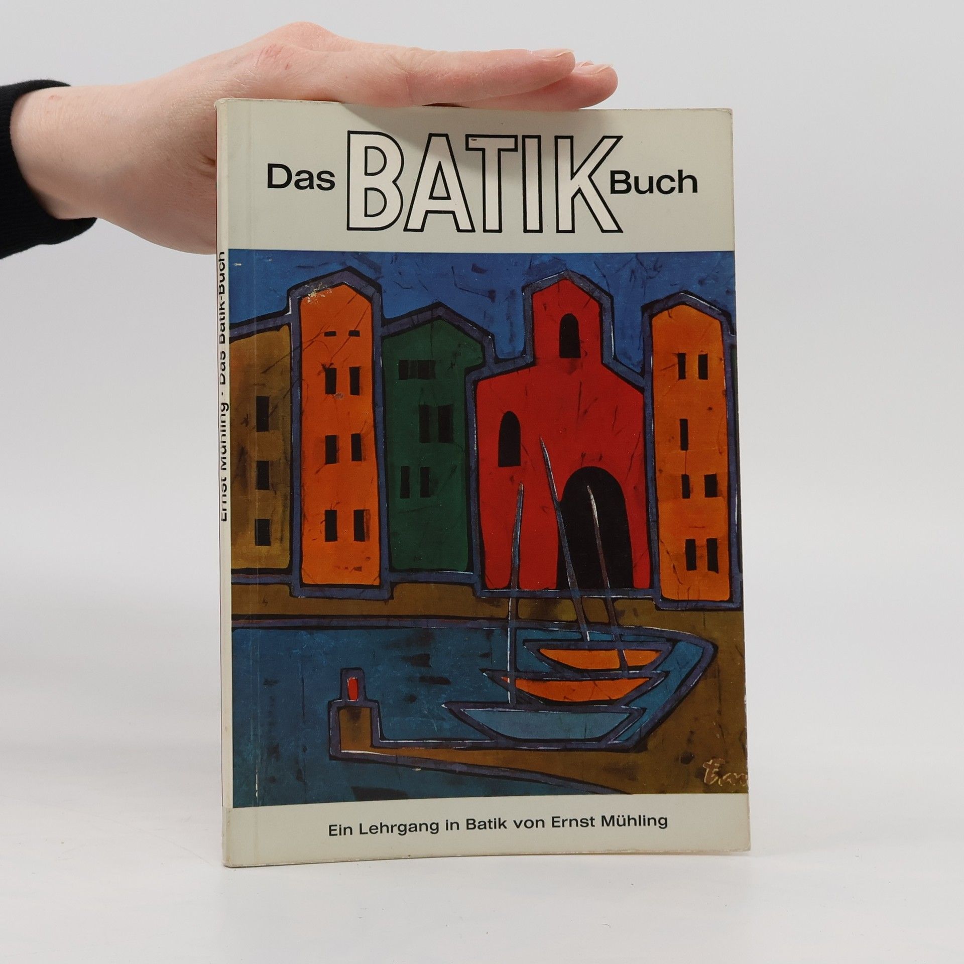 Ernst Mühling Das Batik Buch