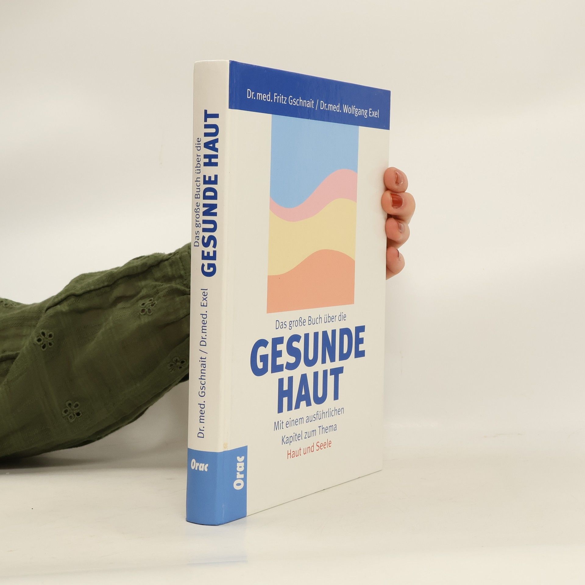 Fritz Gschnait Das große Buch über die gesunde Haut