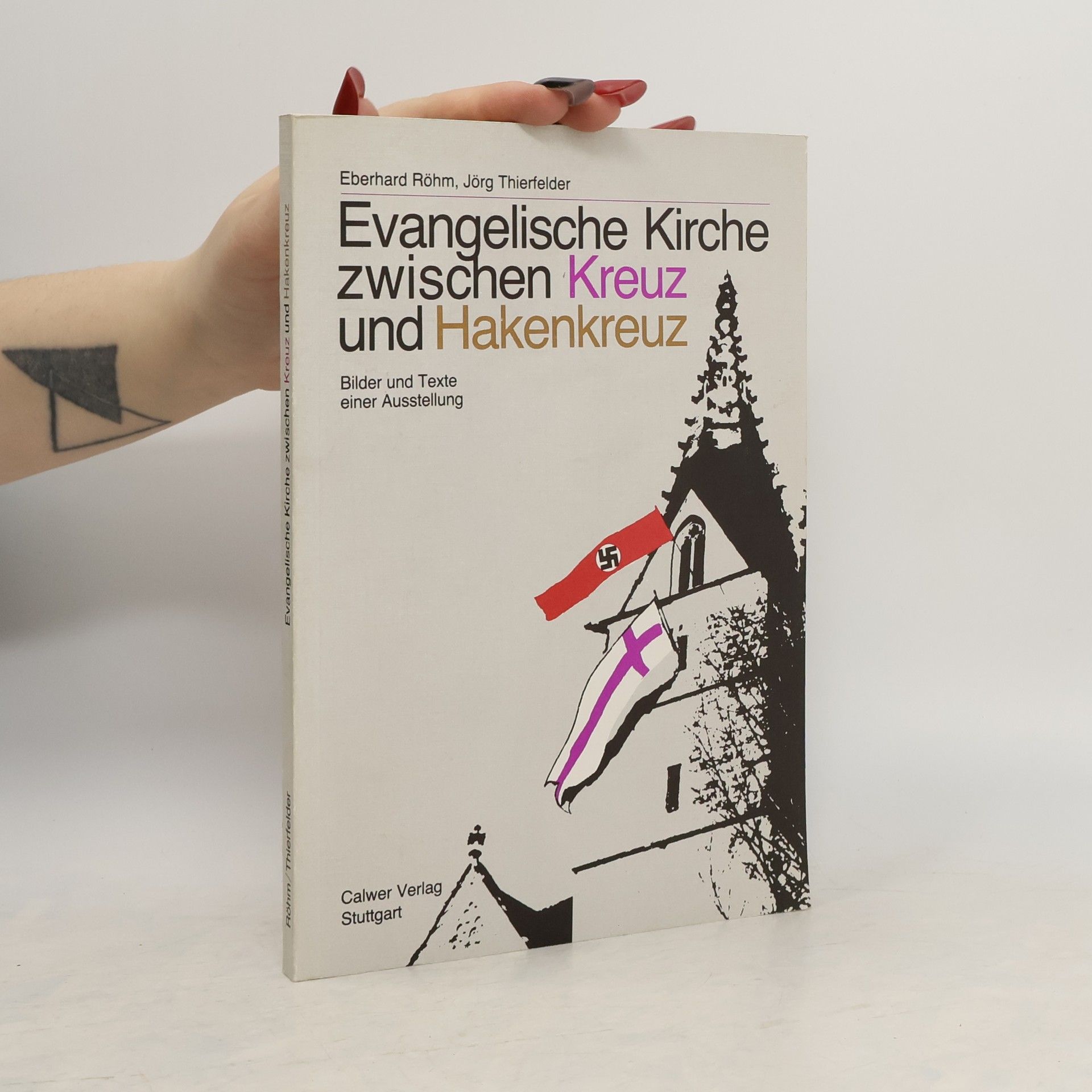 Eberhard Röhm Evangelische Kirche zwischen Kreuz und Hakenkreuz