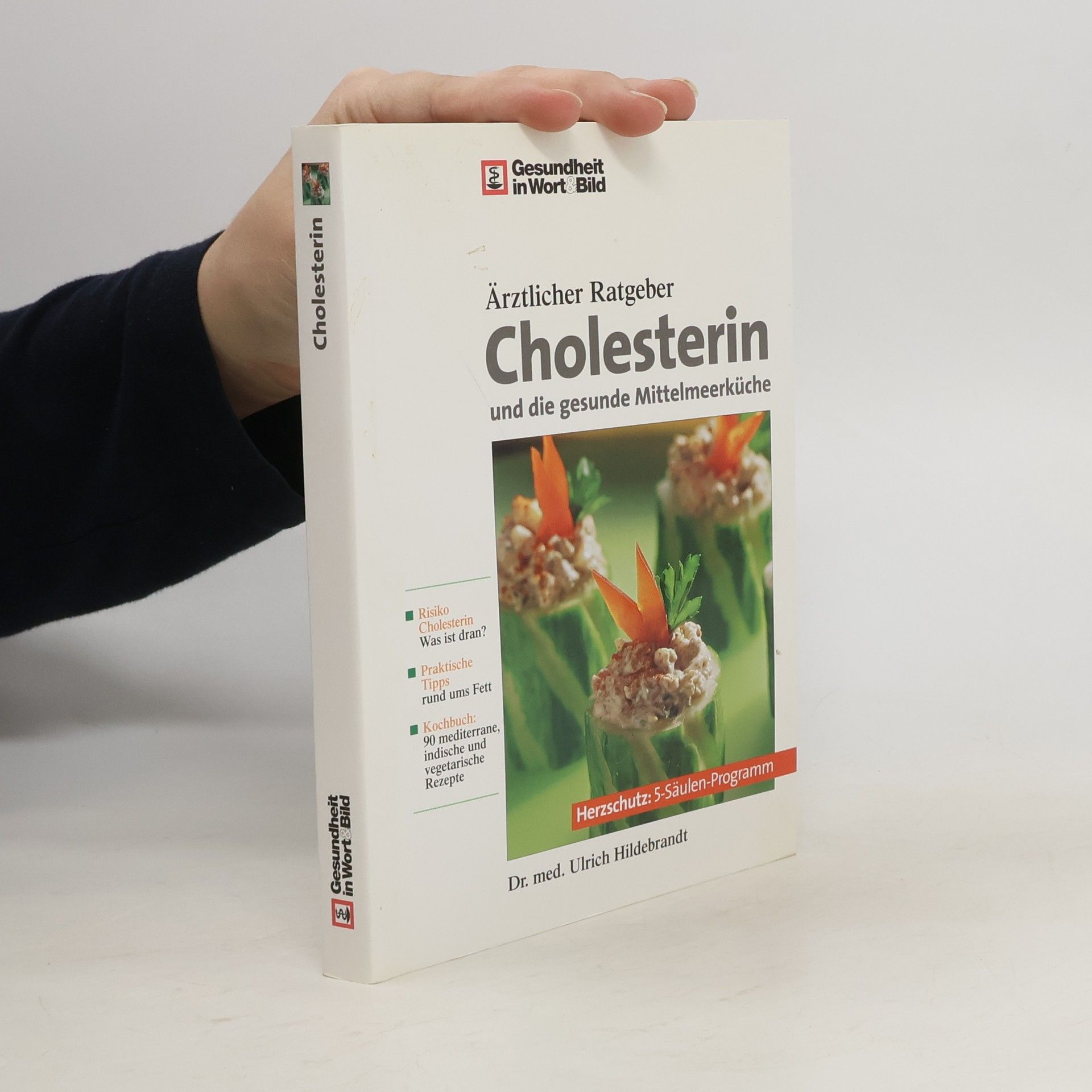 Ulrich Hildebrandt Cholesterin und die gesunde Mittelmeerküche