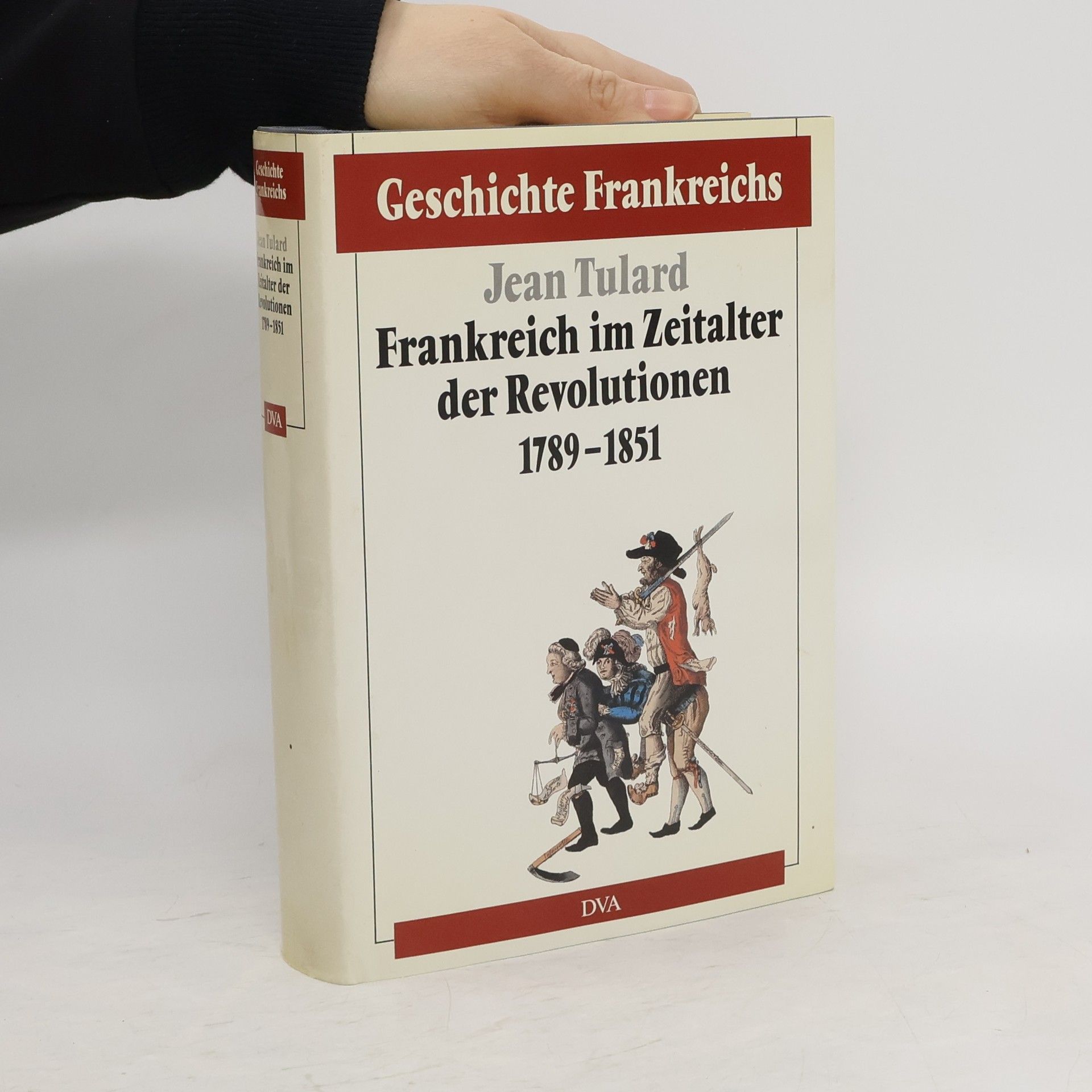 Jean Tulard Frankreich im Zeitalter der Revolutionen 1789 - 1851