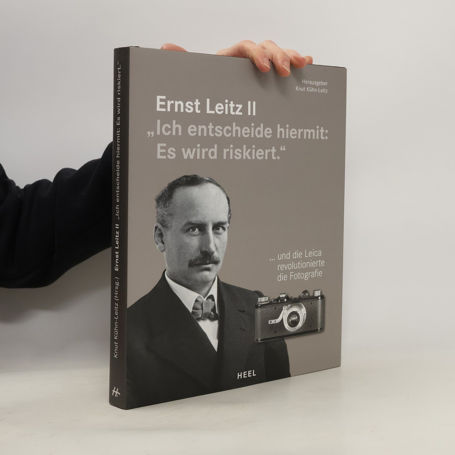 Knut Kühn-Leitz Ernst Leitz II "Ich entscheide hiermit: Es wird riskiert."