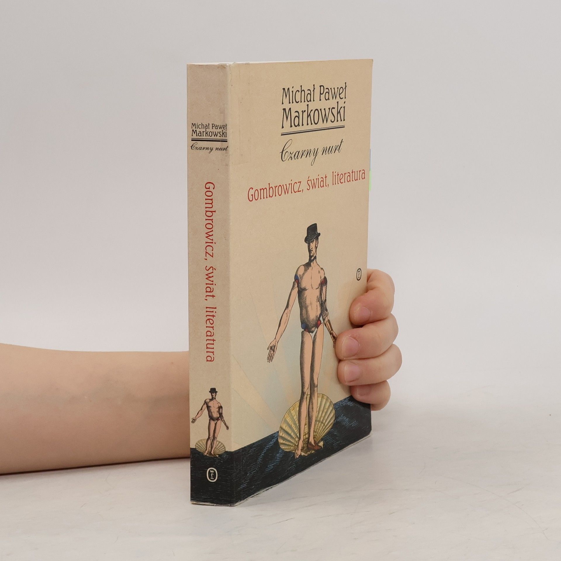 Michal Pawel Markowski Czarny nurt. Gombrowicz, świat, literatura