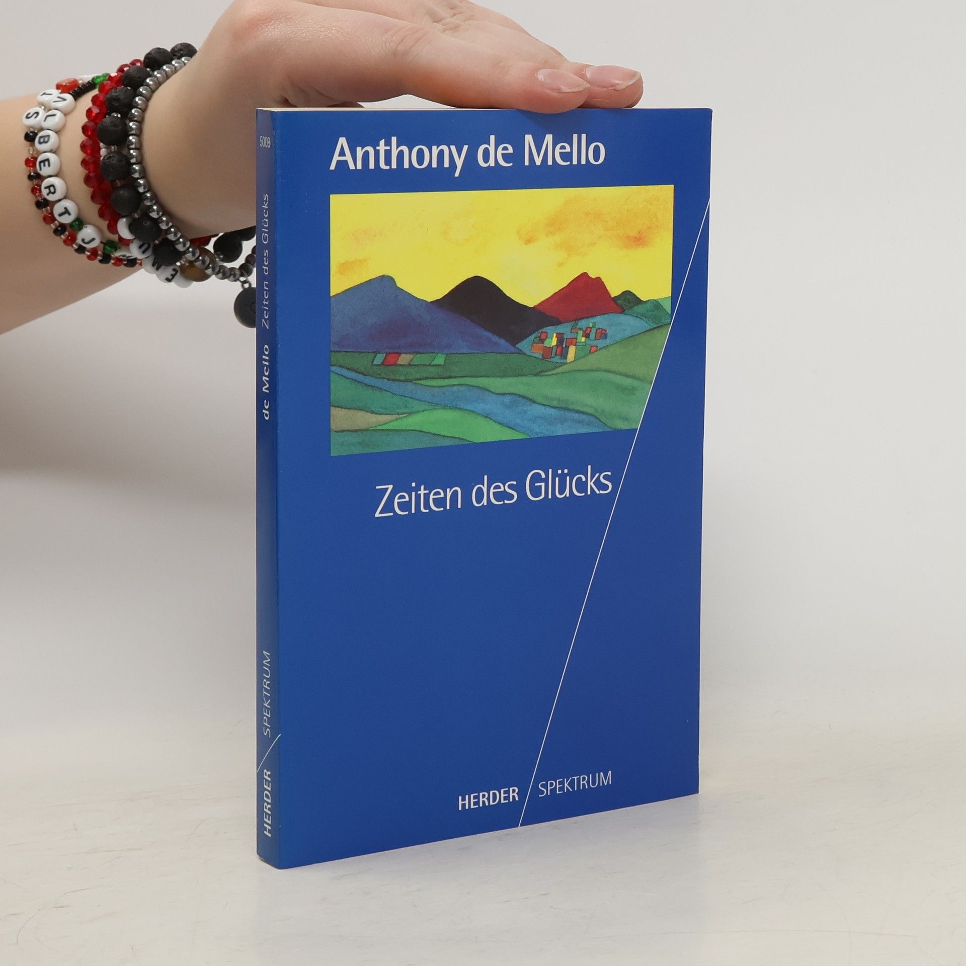 Anthony de Mello Zeiten des Glücks
