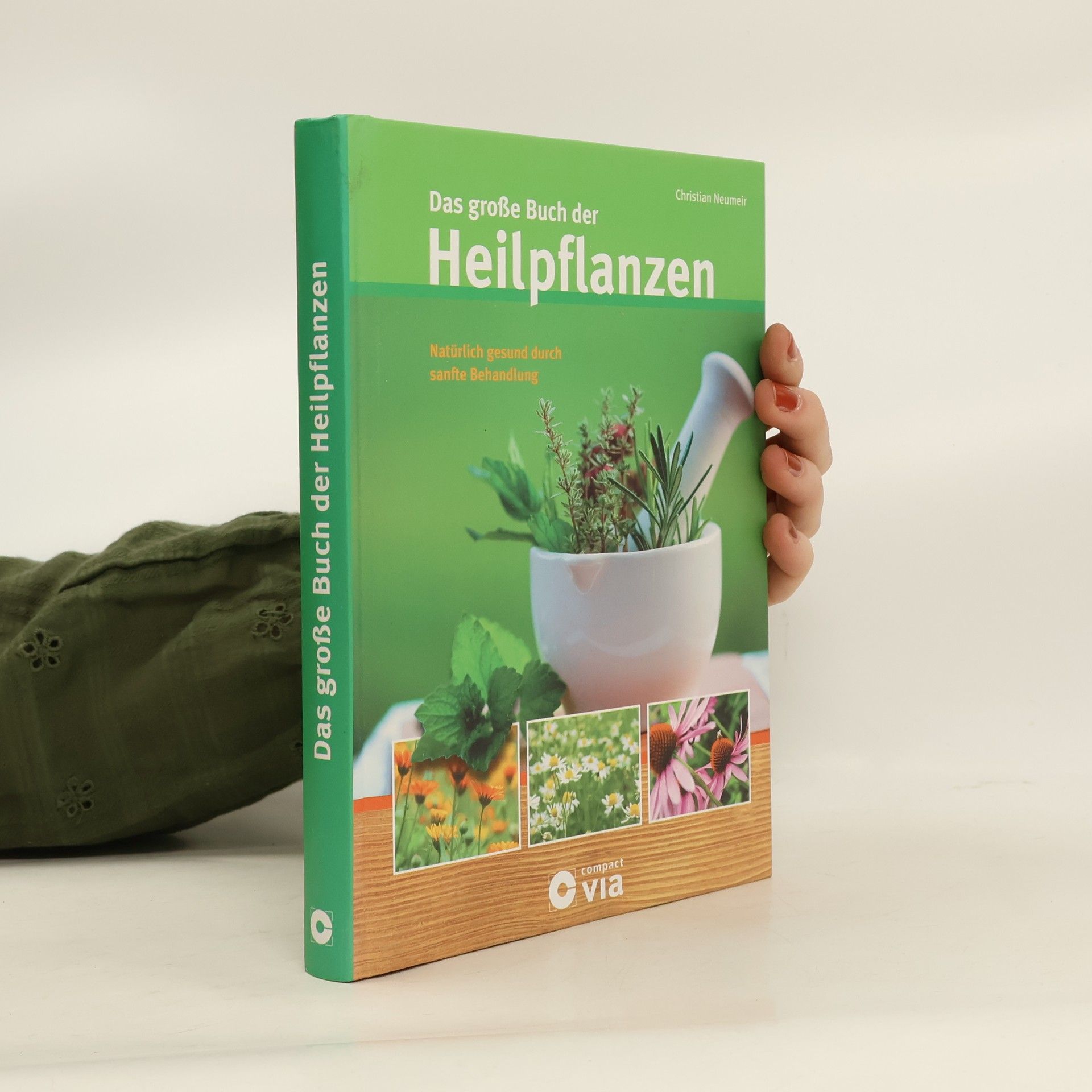 Christian Neumeir Das große Buch der Heilpflanzen