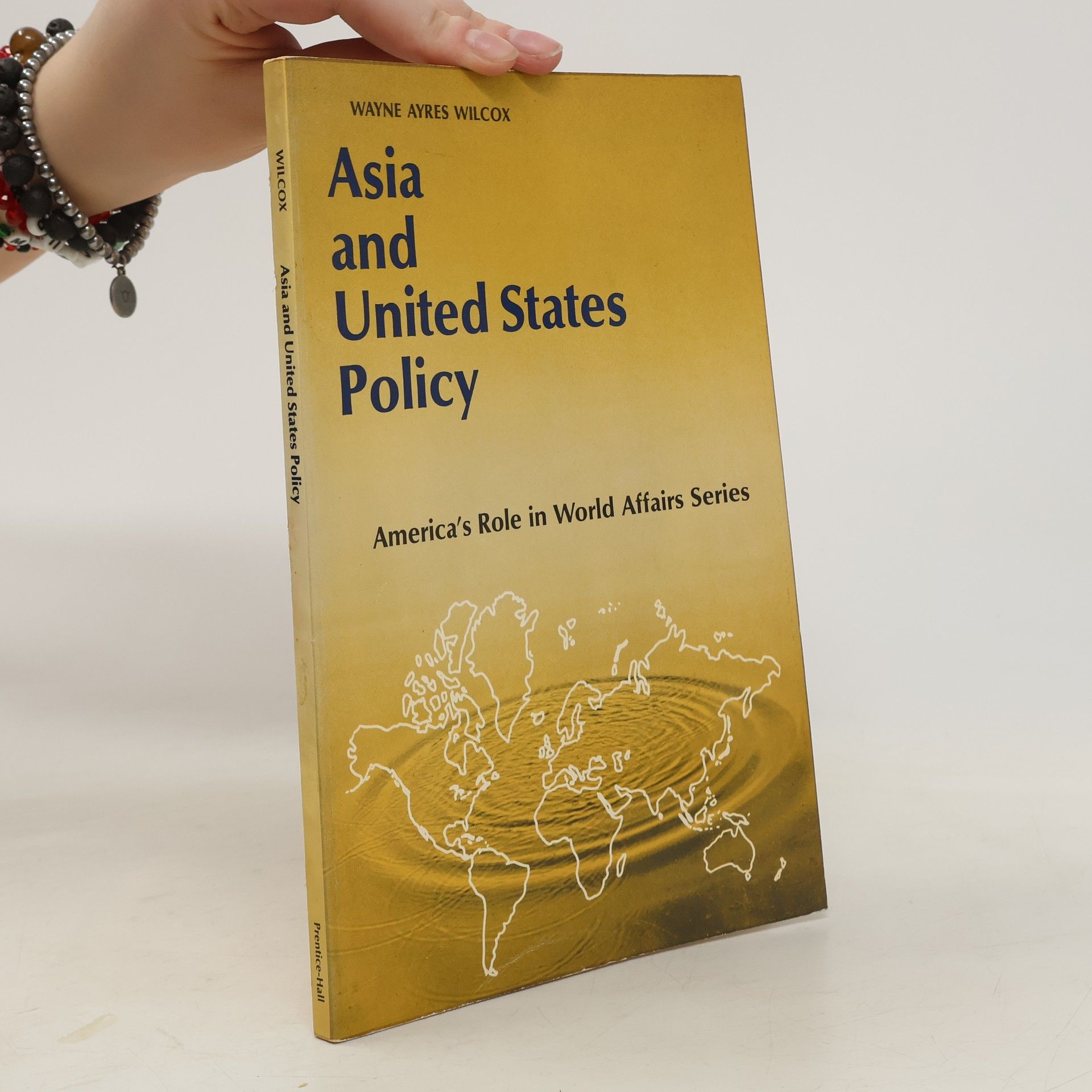 Wayne Ayres Wilcox Asia and United States Policy