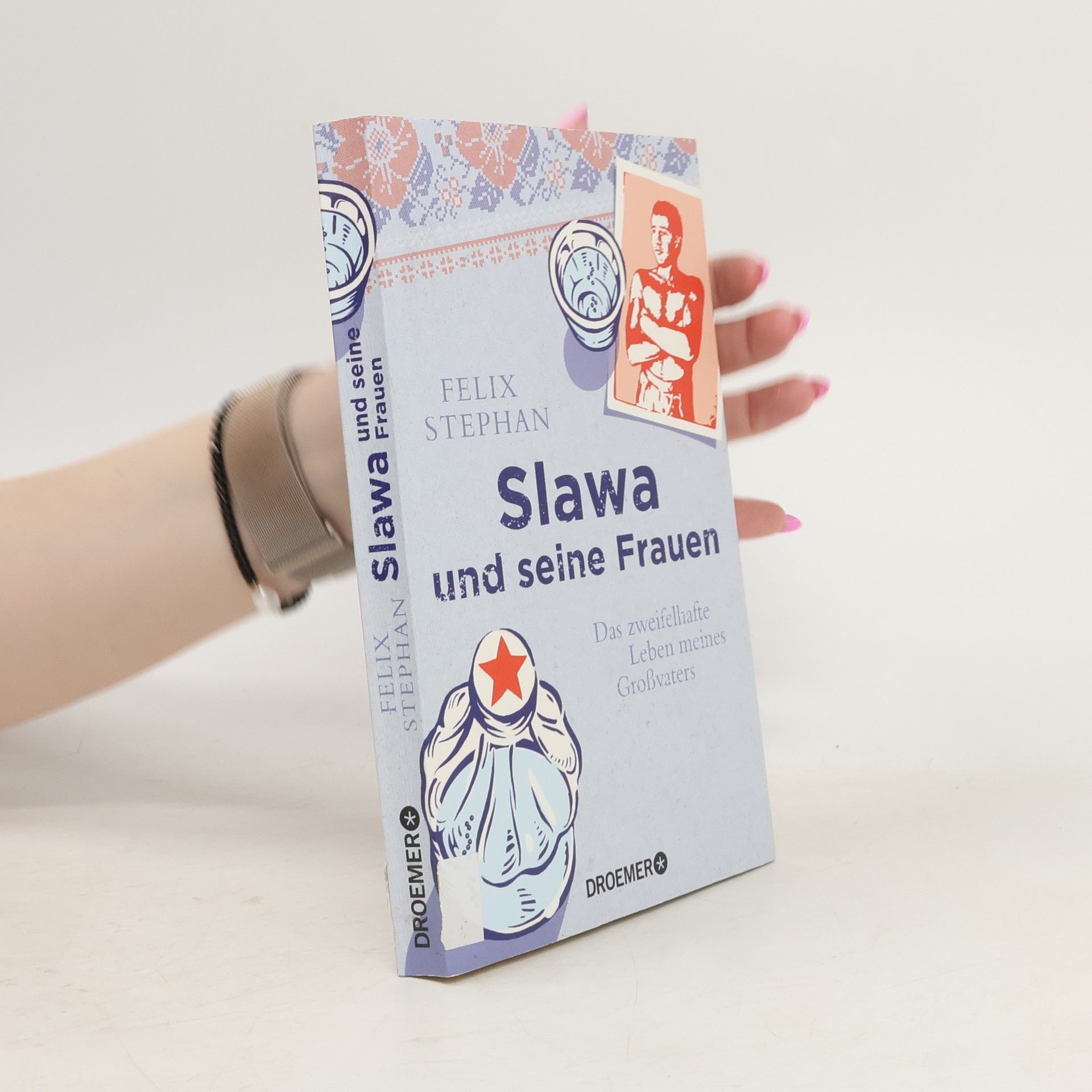 Felix Stephan Slawa und seine Frauen