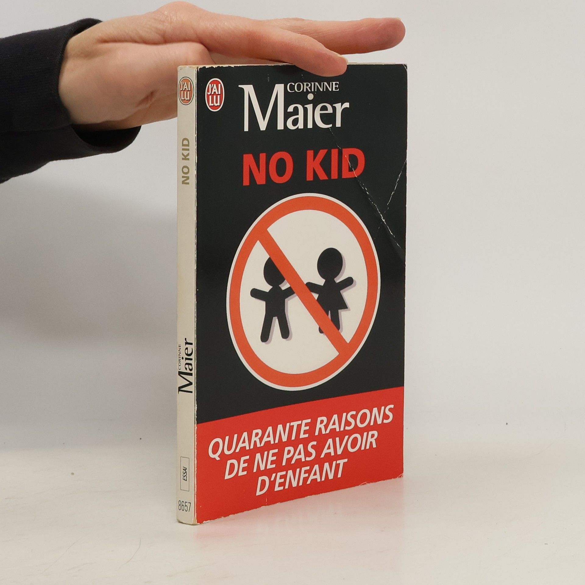 Corinne Maier No kid. Quarante raisons de ne pas avoir d'enfant