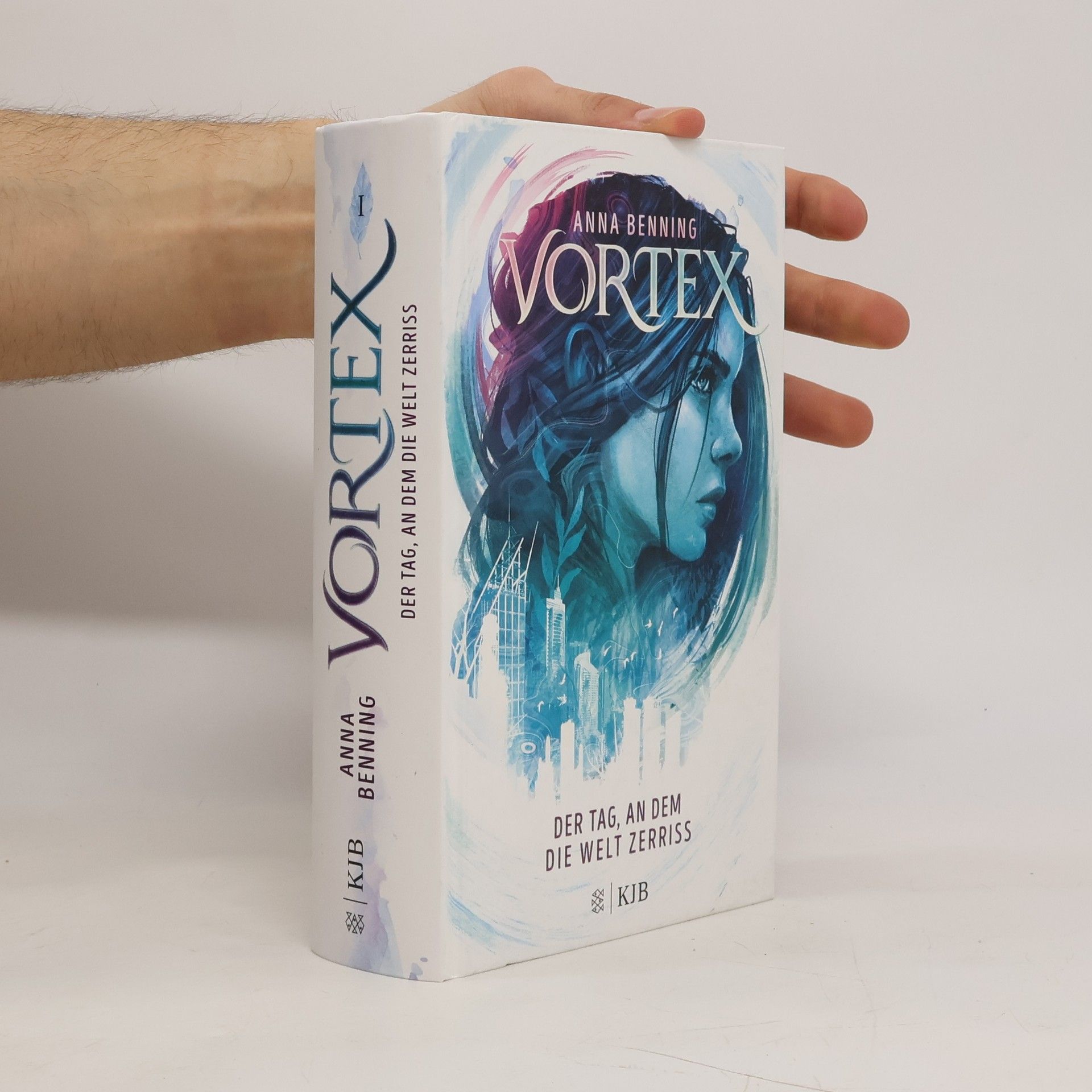 Anna Benning Vortex 1 - der Tag, an dem die Welt Zerriss