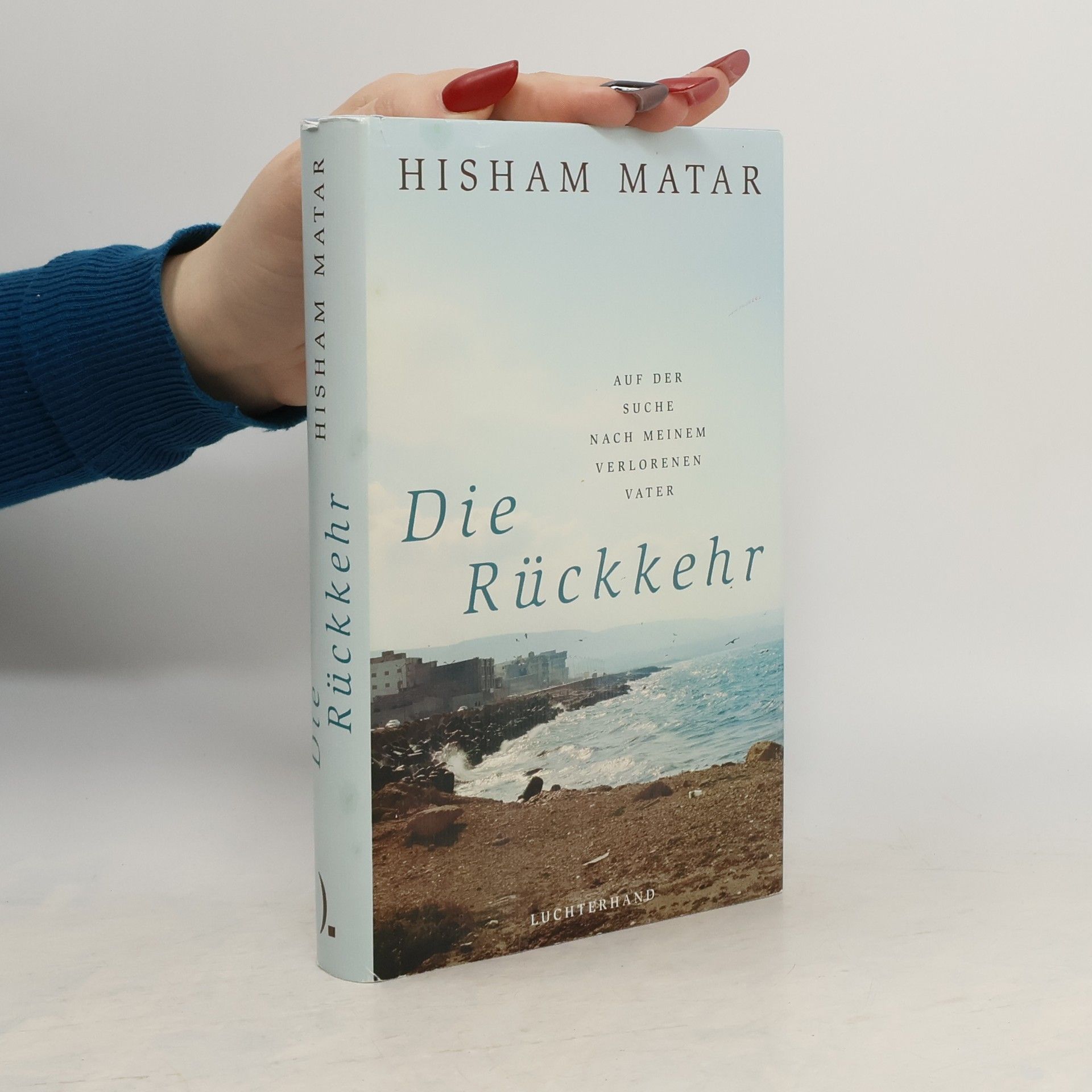 Hisham Matar Die Rückkehr