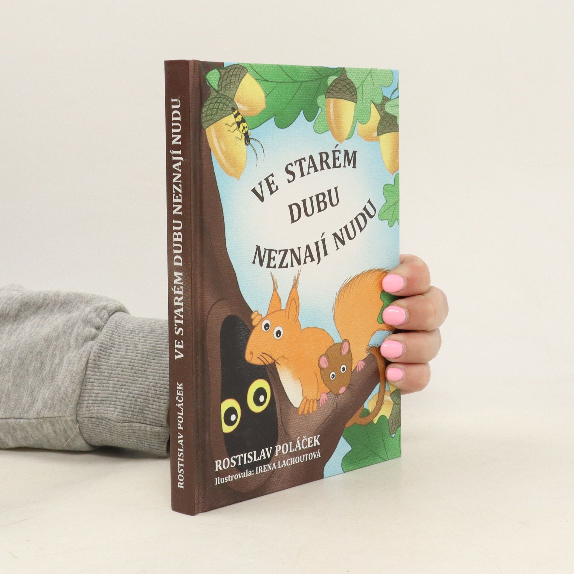 Rostislav Poláček Ve starém dubu neznají nudu