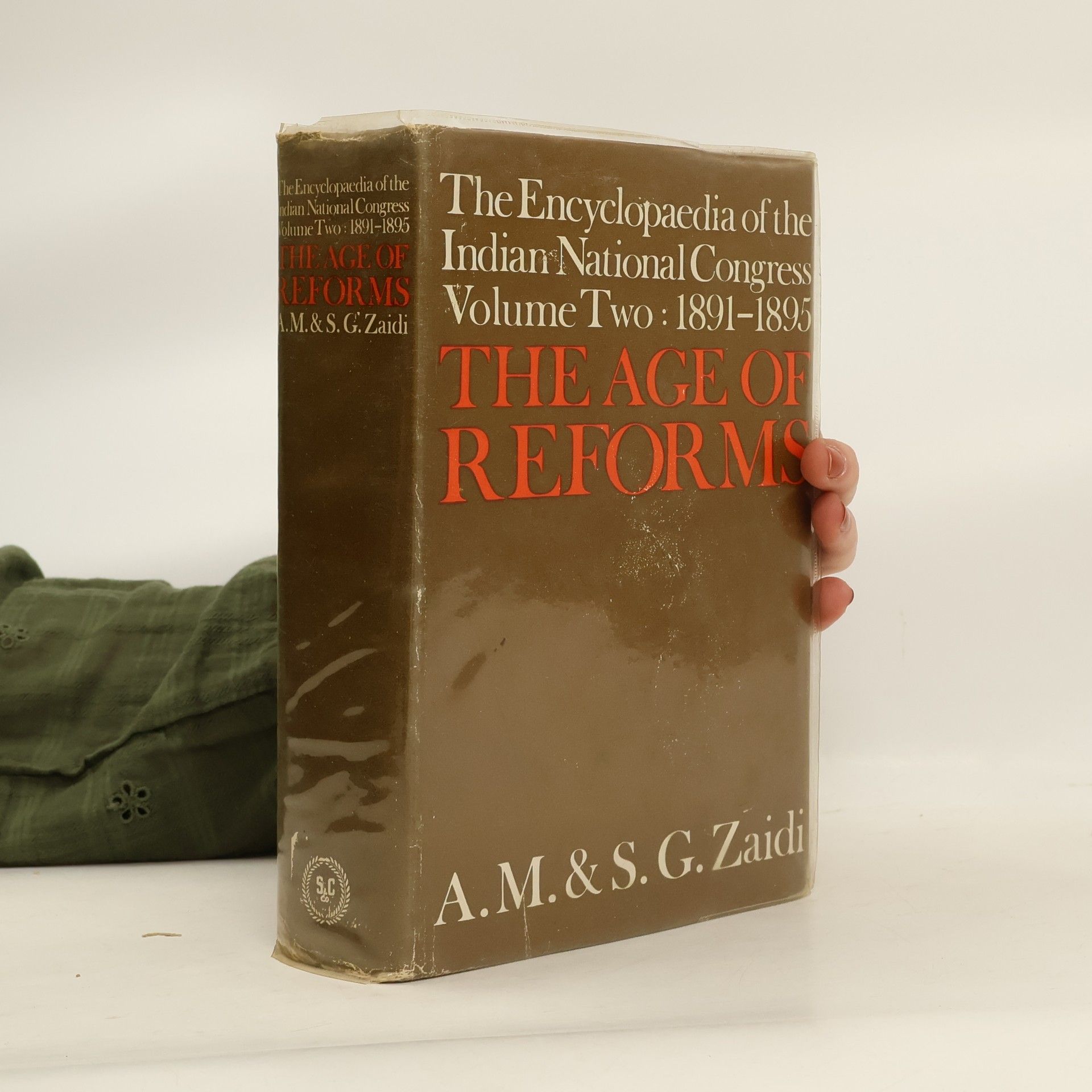 Shaheda Zaidi The Encyclopaedia of the Indian National Congress Volume Two: 1891-1895. The Age of Reforms