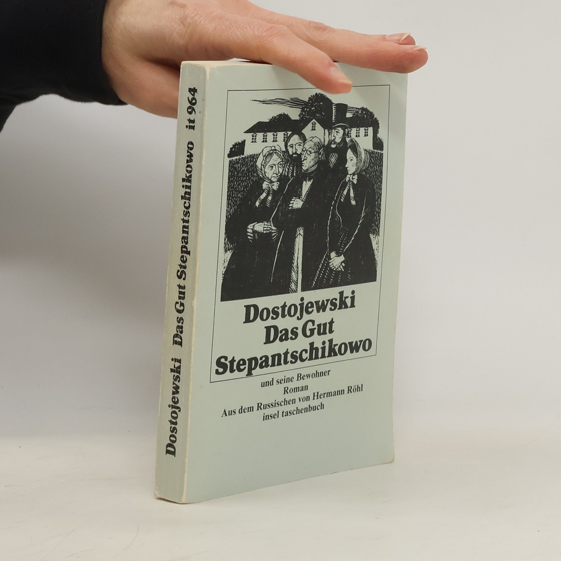 Fjodor Michajlovič Dostojevskij Das Gut Stepantschikowo